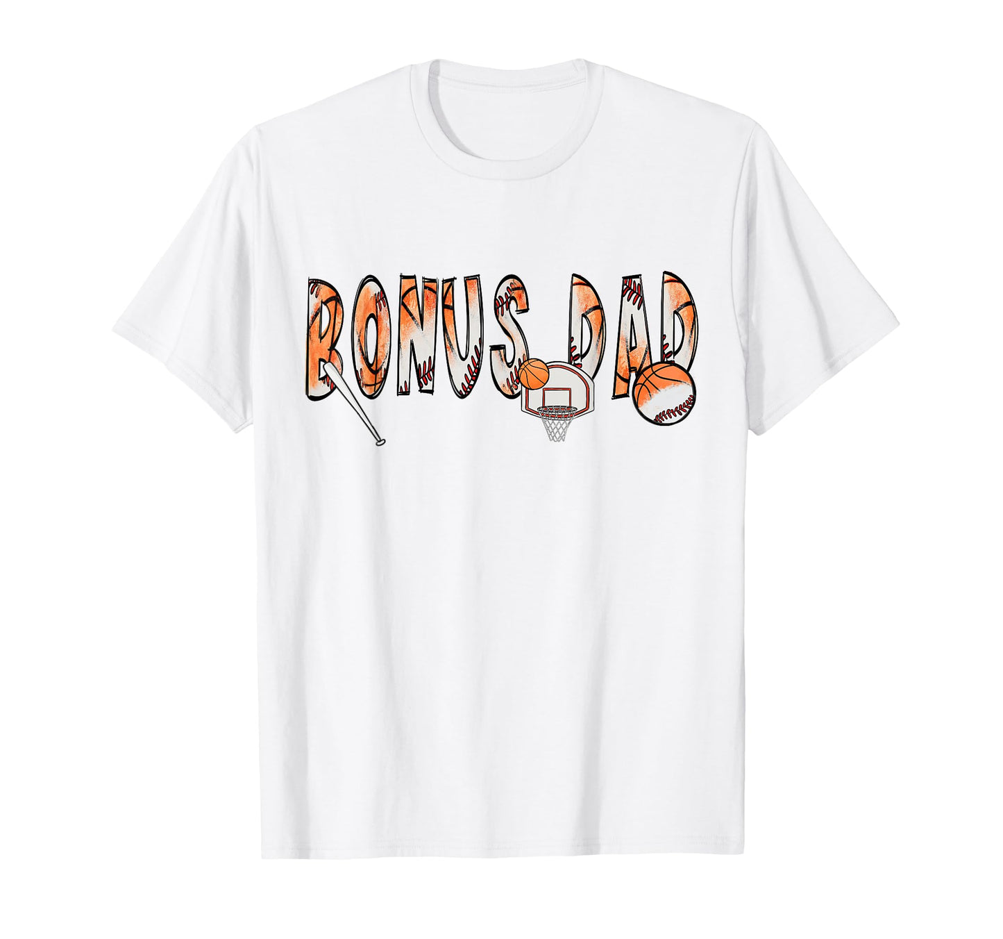 Bonus Dad Both Half Basketball T-Shirt - Novelty Apparel for Adults - T-Shirt, Sweatshirt, Hoodie