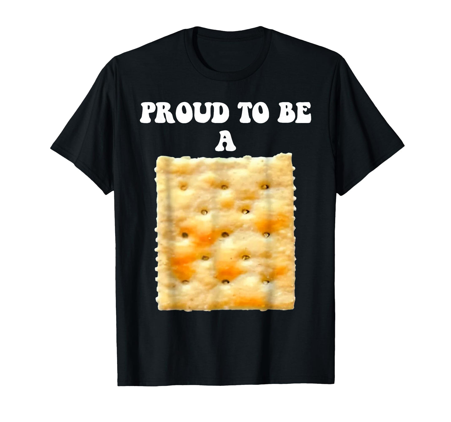 Funny Proud To Be Cracker T-Shirt - Graphic Print Men Women - T-Shirt, Sweatshirt, Hoodie