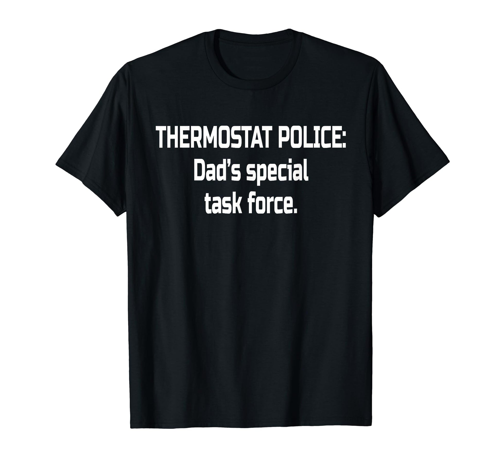Dad Thermostat Police Temperature T-Shirt - Trendy Graphic for Adults - T-Shirt, Sweatshirt, Hoodie