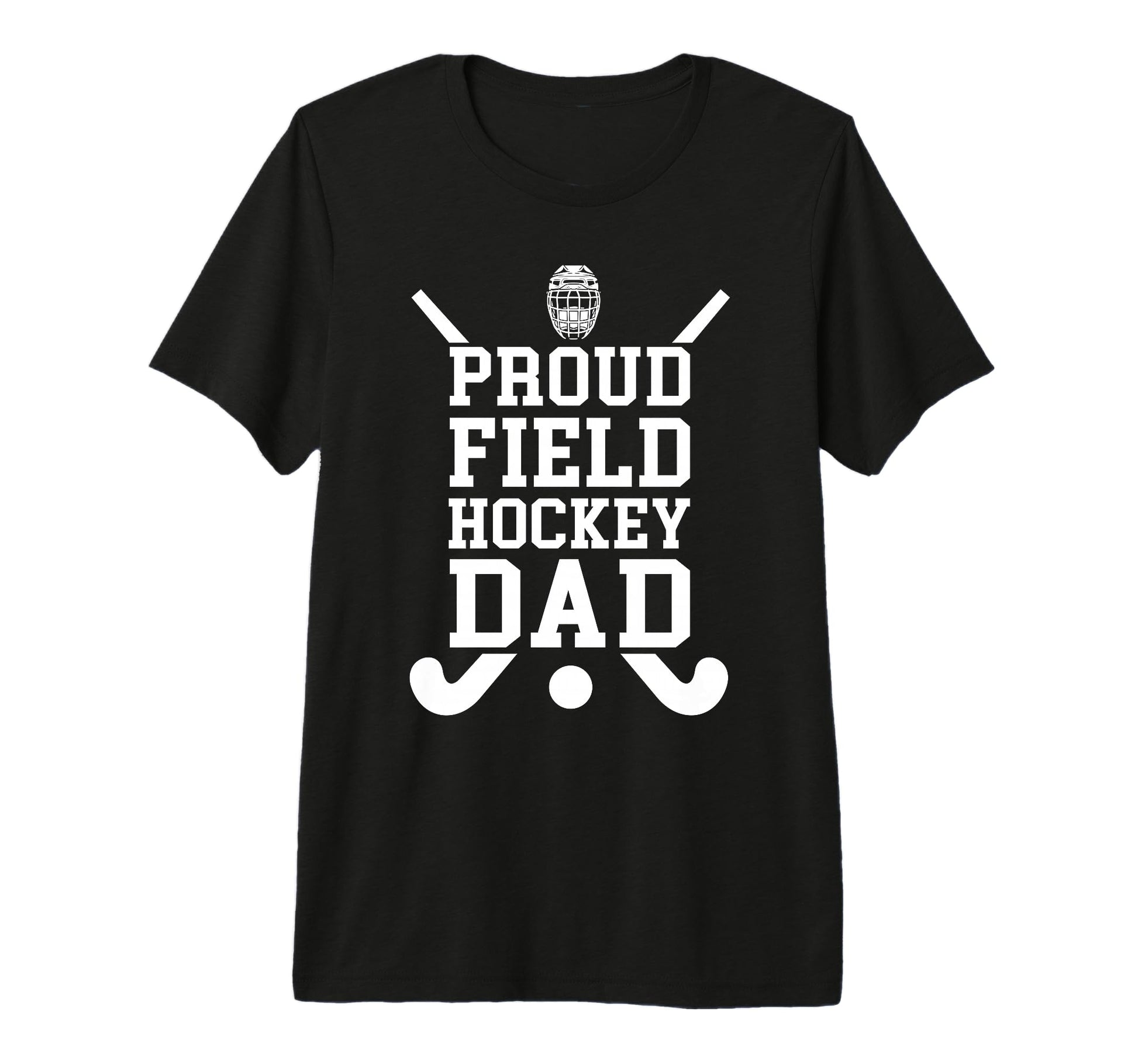 Mens Proud Field Hockey Dad Field Hockey T-Shirt - Graphic Print Unisex - T-Shirt, Sweatshirt, Hoodie