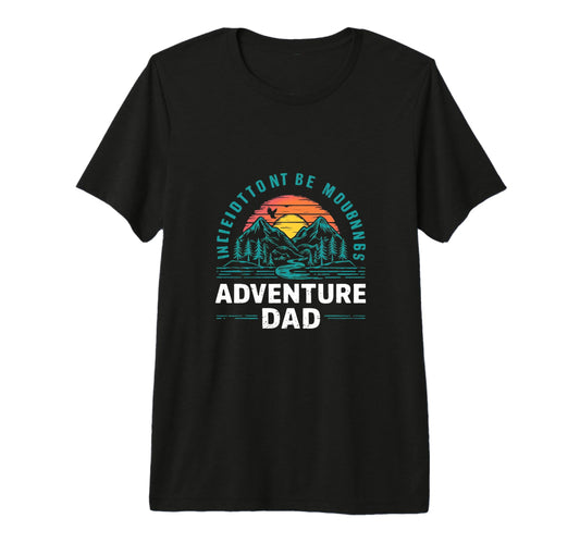 Adventure Dad Hiking Father Tri Blend T-Shirt - Trendy Graphic Men Women - T-Shirt, Sweatshirt, Hoodie