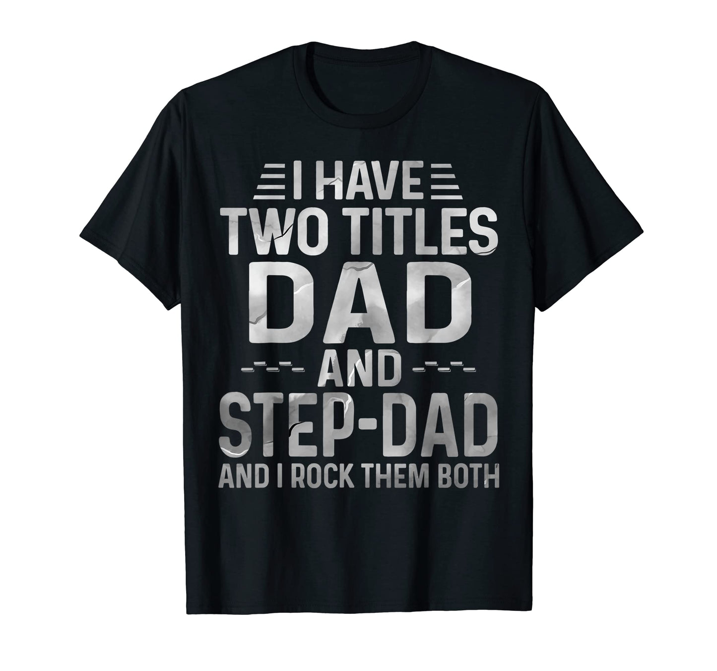 Mens Funny I Have Two Titles Dad And T-Shirt - Streetwear Style for Adults - T-Shirt, Sweatshirt, Hoodie