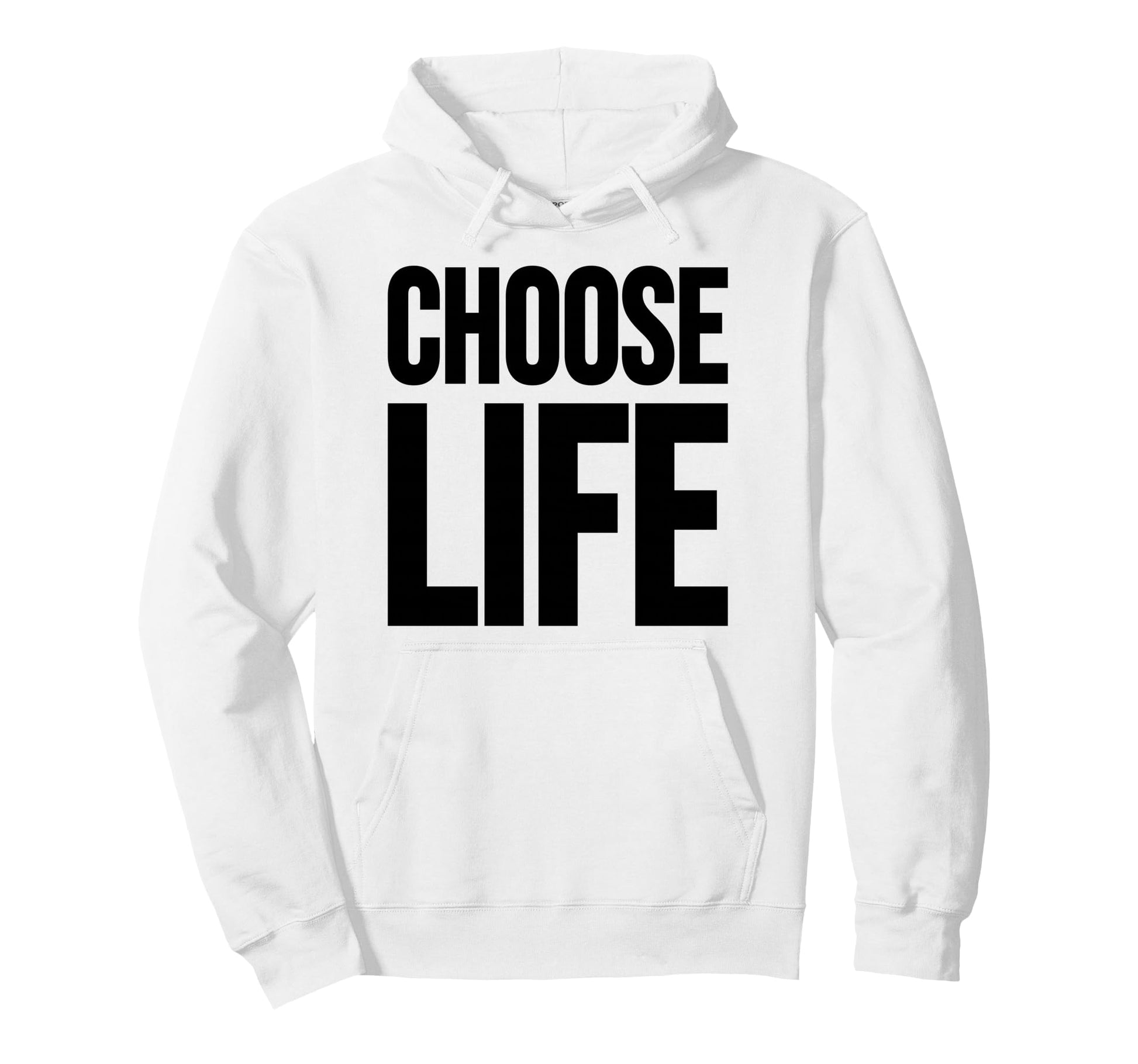 Choose Life Hoodie - Novelty Apparel for Adults - T-Shirt, Sweatshirt, Hoodie