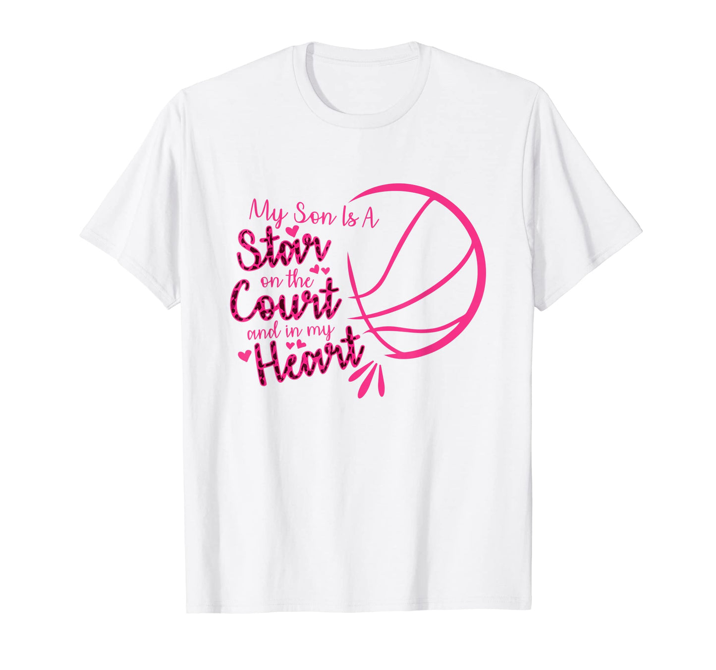 Basketball My Son Is Star Court And My T-Shirt - Streetwear Style Unisex - T-Shirt, Sweatshirt, Hoodie