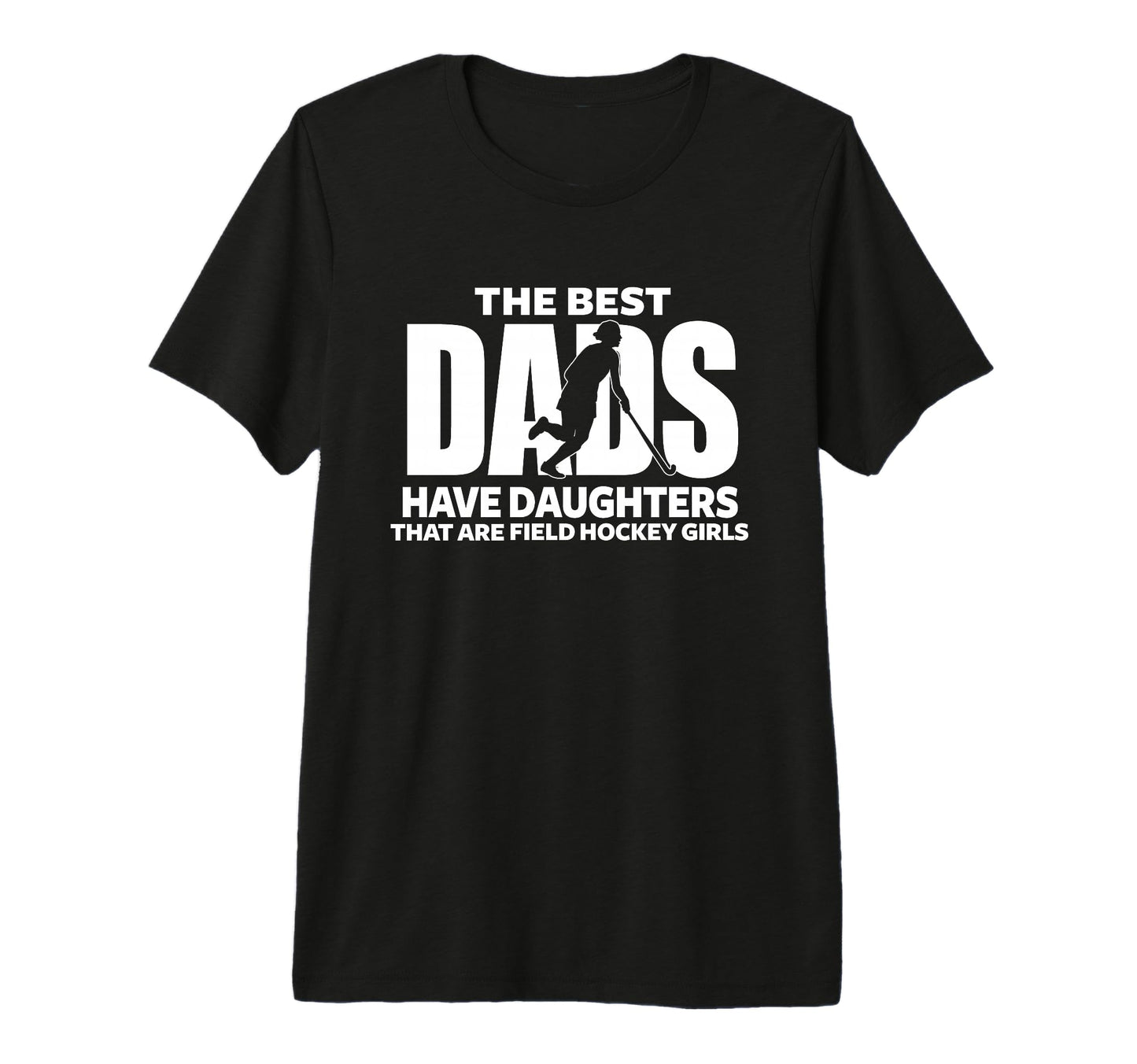 Field Hockey Dad Proud Father T-Shirt - Casual Everyday Wear for Adults - T-Shirt, Sweatshirt, Hoodie