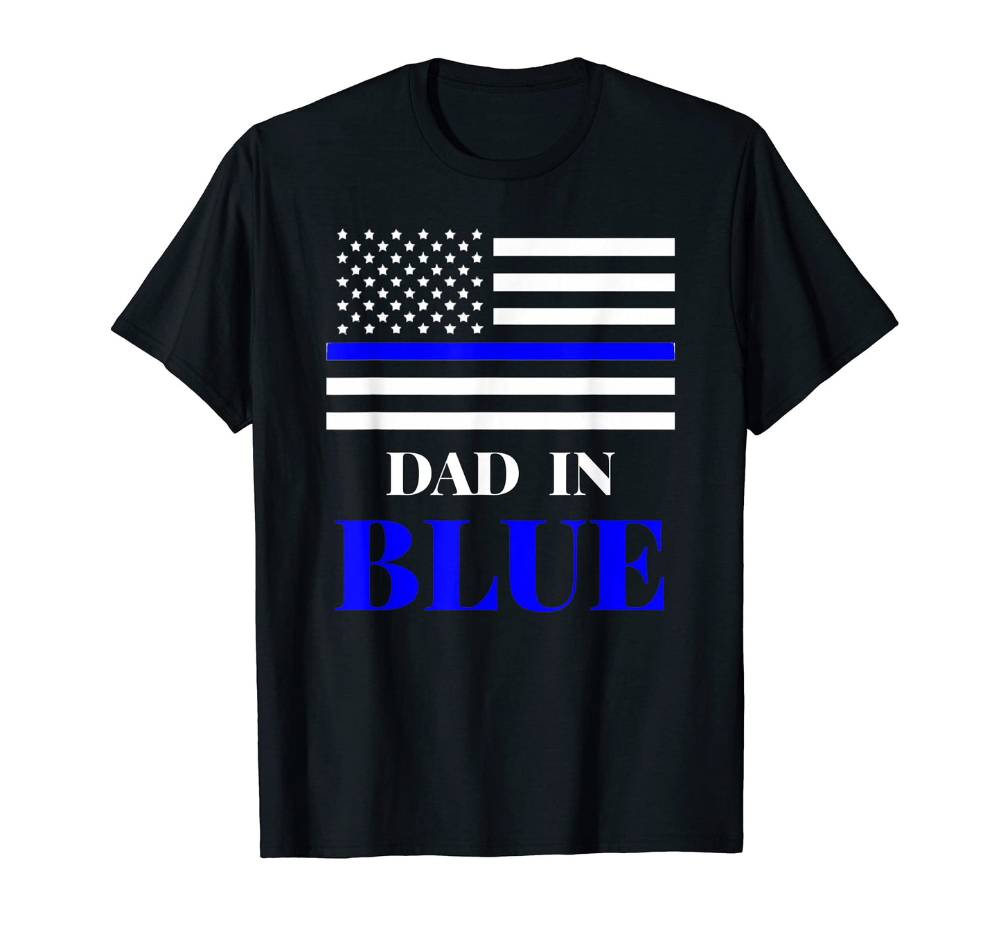 Thin Blue Line Support Dad Blue T-Shirt - Aesthetic Graphic Men Women - T-Shirt, Sweatshirt, Hoodie