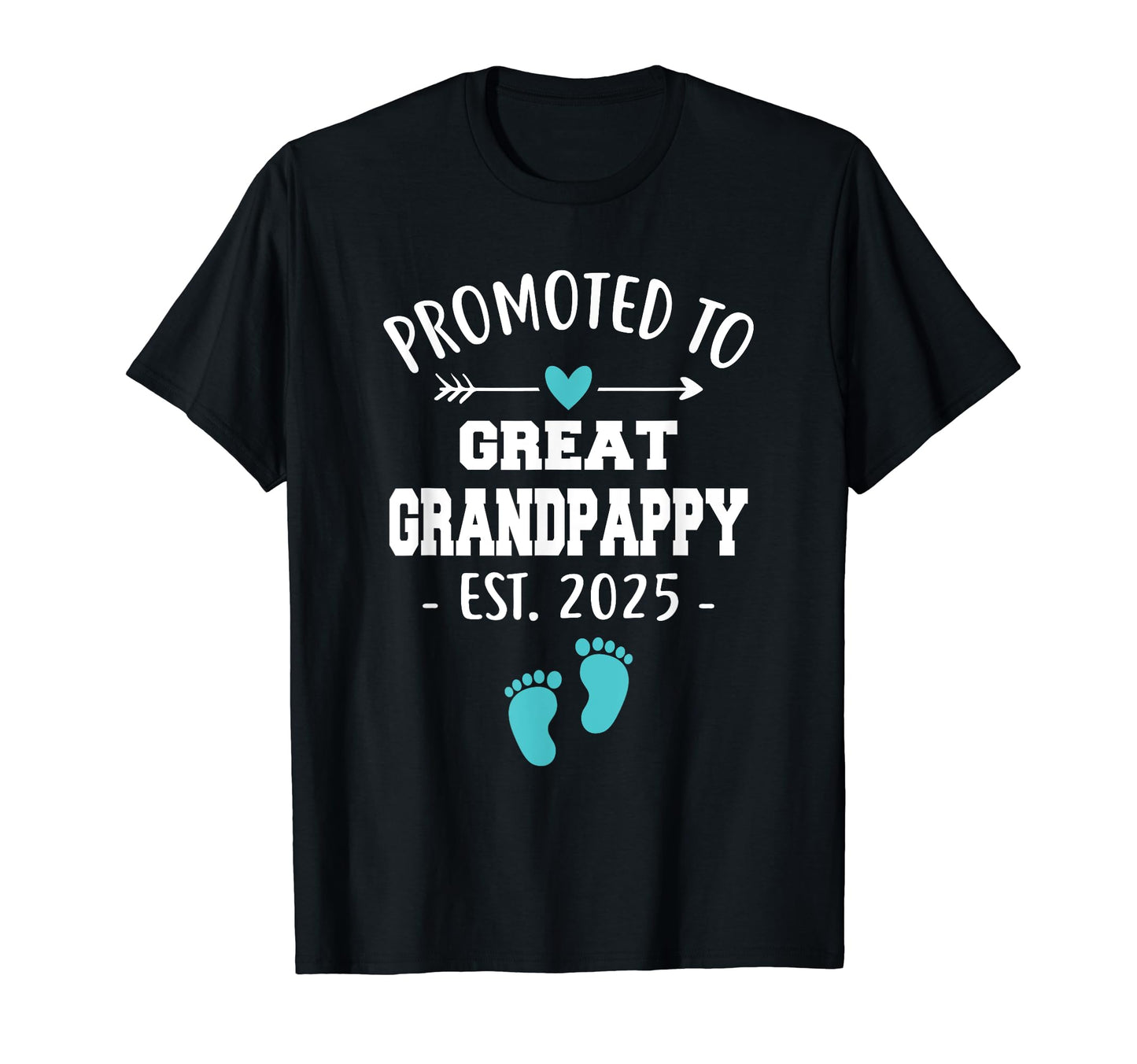 Promoted To Great Grandpappy Est T-Shirt - Fun Novelty Design Men Women - T-Shirt, Sweatshirt, Hoodie
