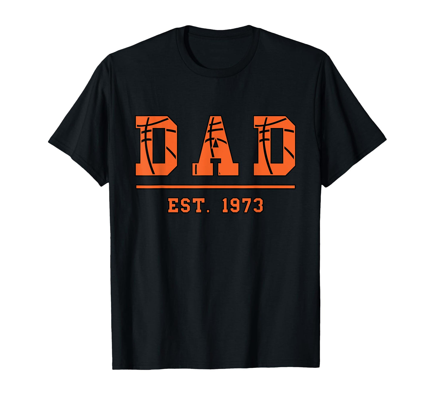 Dad Est 1973 Funny Sports Year T-Shirt - Novelty Apparel Unisex - T-Shirt, Sweatshirt, Hoodie