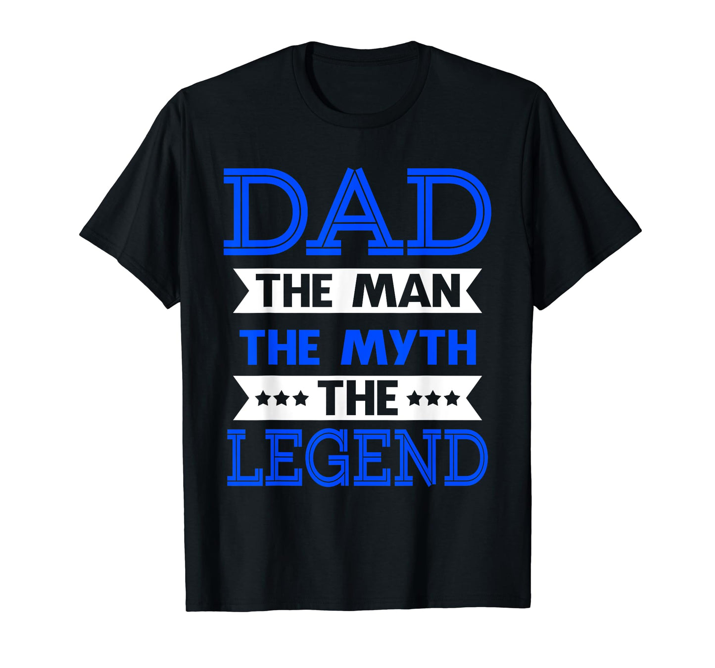 Mens Dad Myth Legend Fathers Day T-Shirt - Custom Art Print for Adults - T-Shirt, Sweatshirt, Hoodie