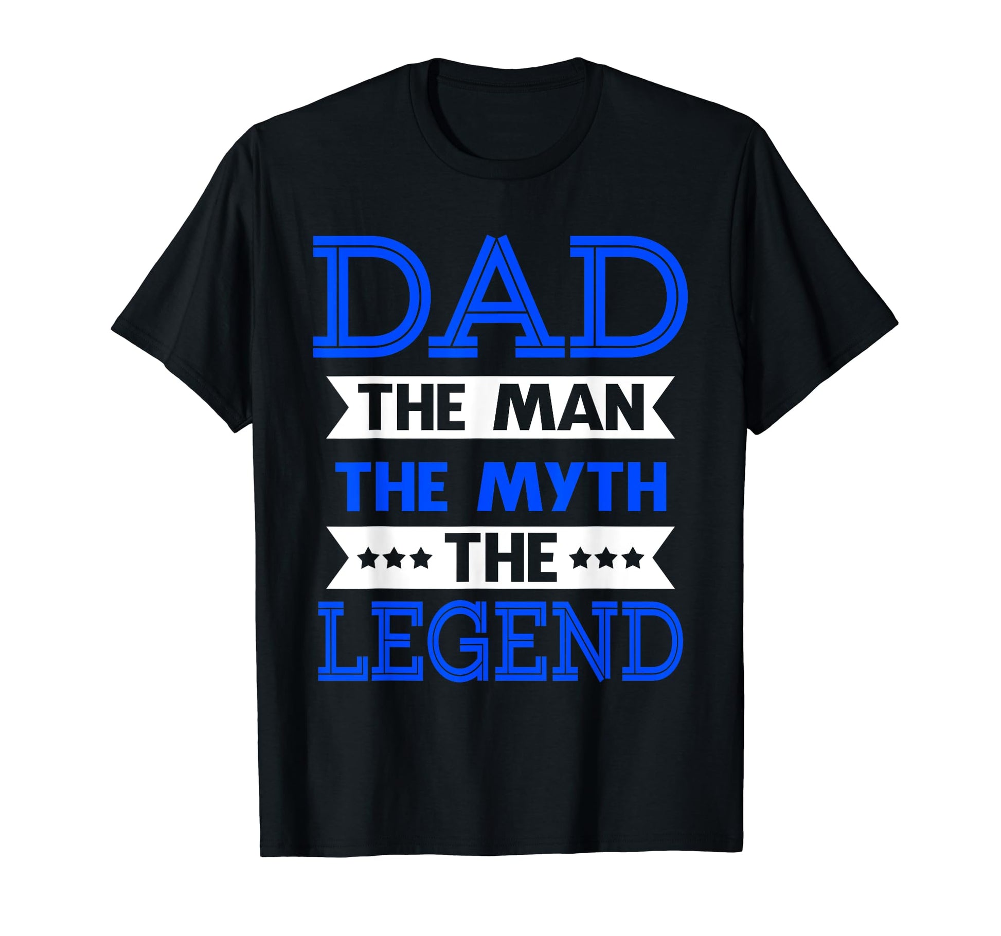 Mens Dad Myth Legend Fathers Day T-Shirt - Custom Art Print for Adults - T-Shirt, Sweatshirt, Hoodie