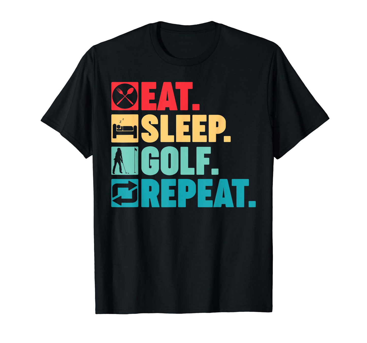 Eat Sleep Golf Repeat Dad Grandpa Golfer T-Shirt - Streetwear Style Unisex - T-Shirt, Sweatshirt, Hoodie
