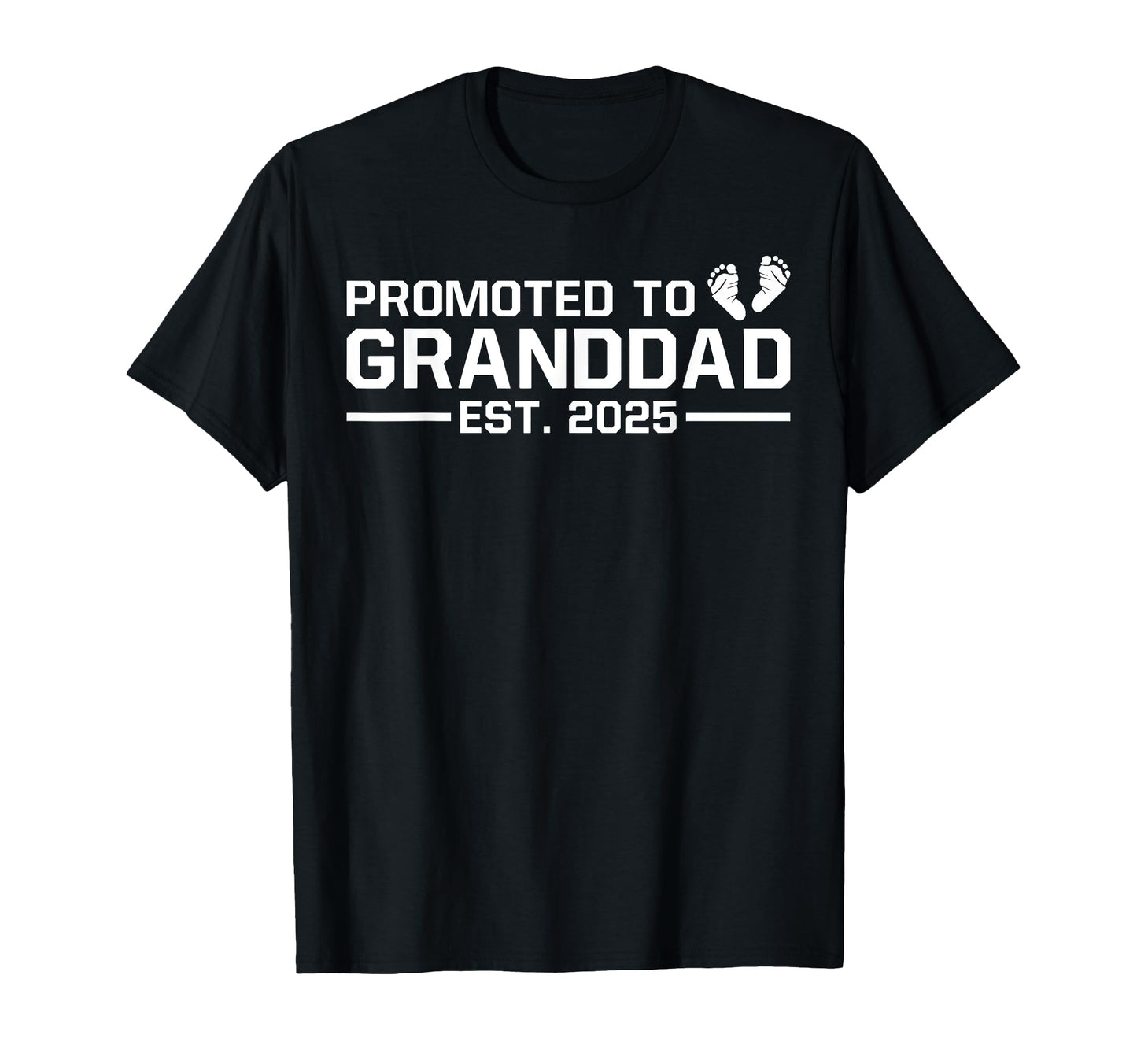 Mens Promoted To Granddad 2025 T-Shirt - Minimalist Print Men Women - T-Shirt, Sweatshirt, Hoodie