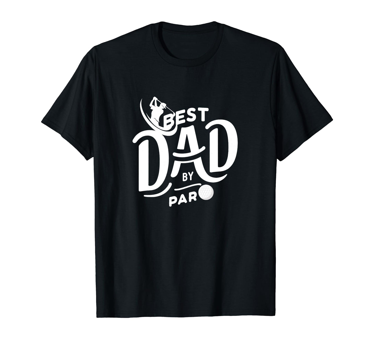 Best Dad Par Golf T-Shirt - Aesthetic Graphic Men Women - T-Shirt, Sweatshirt, Hoodie