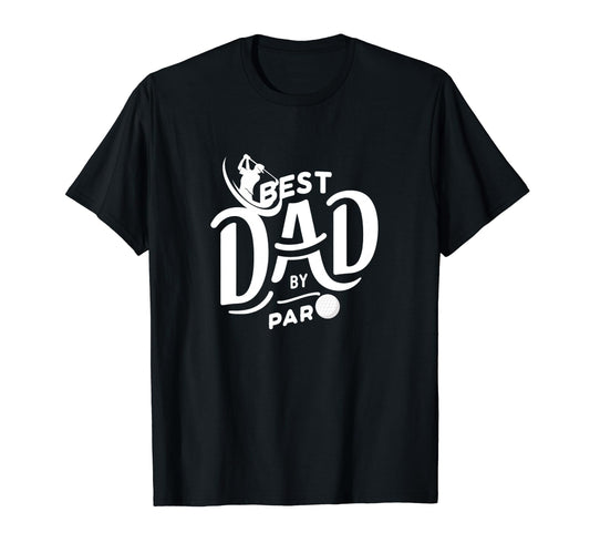 Best Dad Par Golf T-Shirt - Aesthetic Graphic Men Women - T-Shirt, Sweatshirt, Hoodie