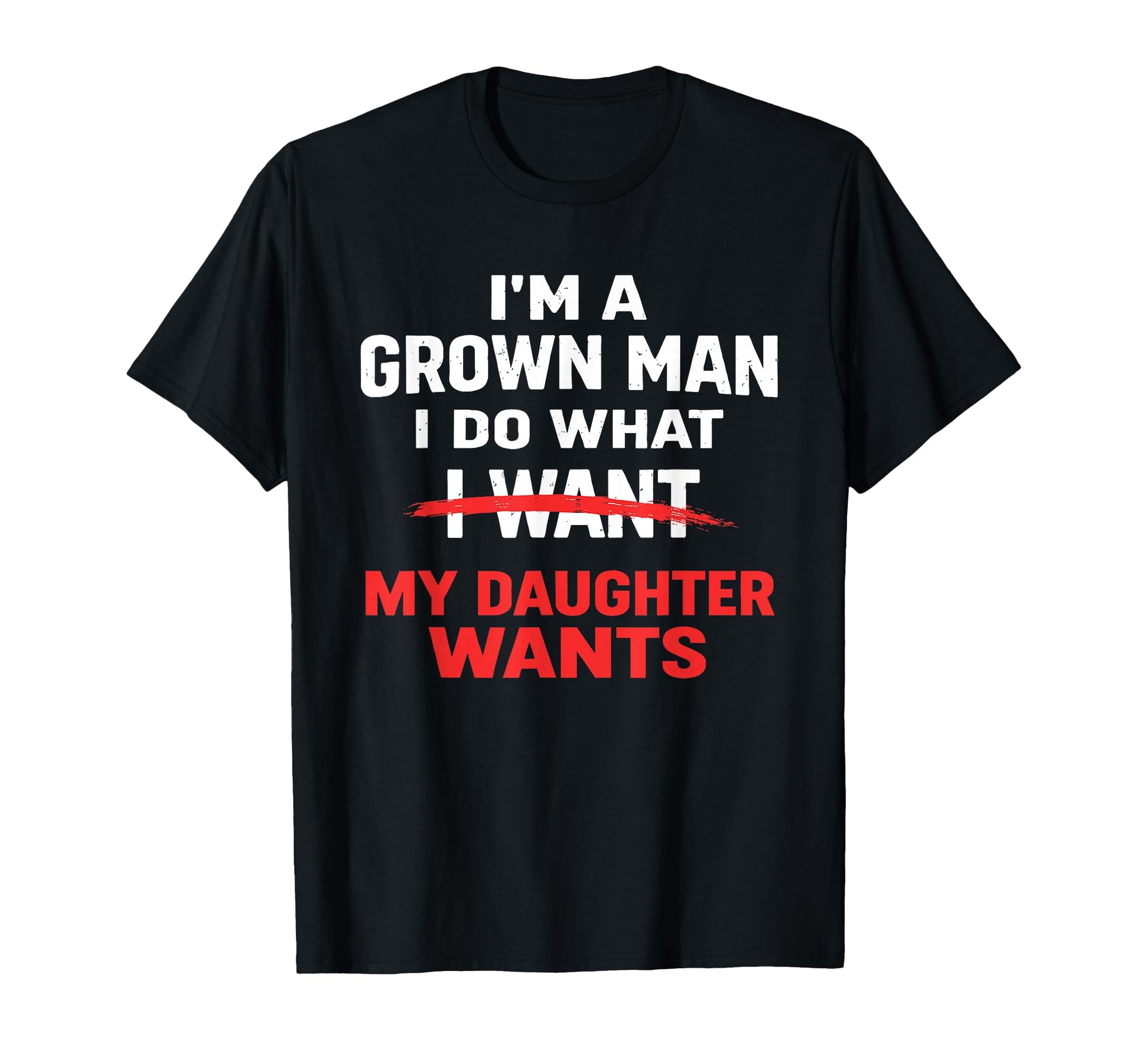Funny Dad Father Im Grown I Do What My T-Shirt - Custom Art Print Unisex - T-Shirt, Sweatshirt, Hoodie