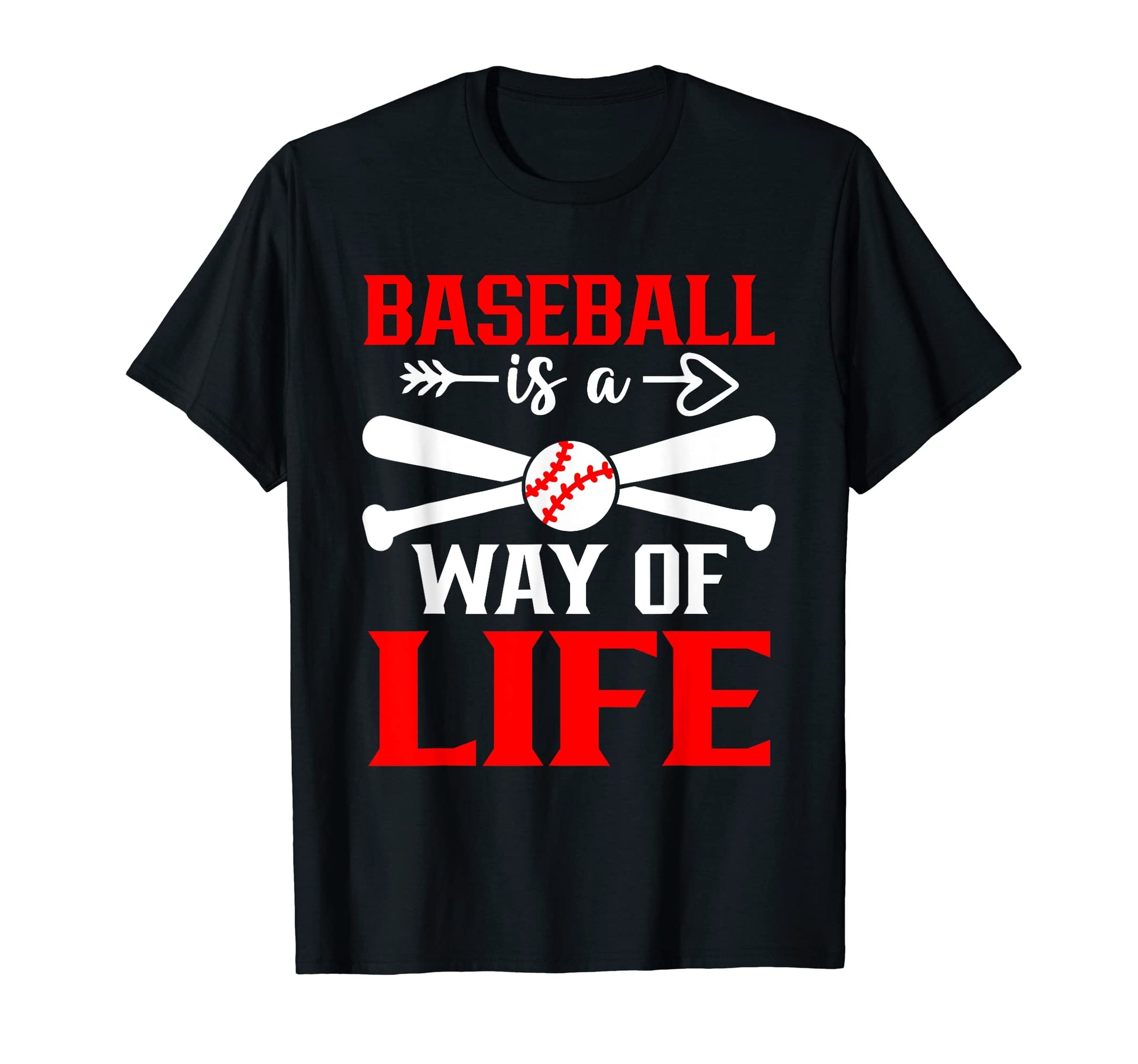 Baseball Is Way Life Baseball T-Shirt - Casual Everyday Wear Men Women - T-Shirt, Sweatshirt, Hoodie