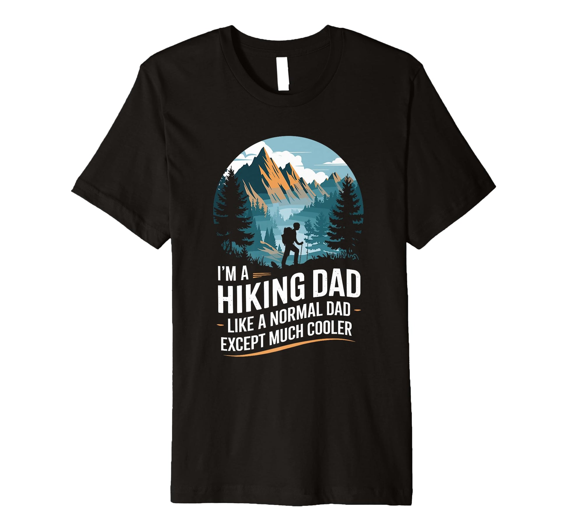 Mens Hiking Dad Trekking Outdoor T-Shirt - Graphic Print Men Women - T-Shirt, Sweatshirt, Hoodie