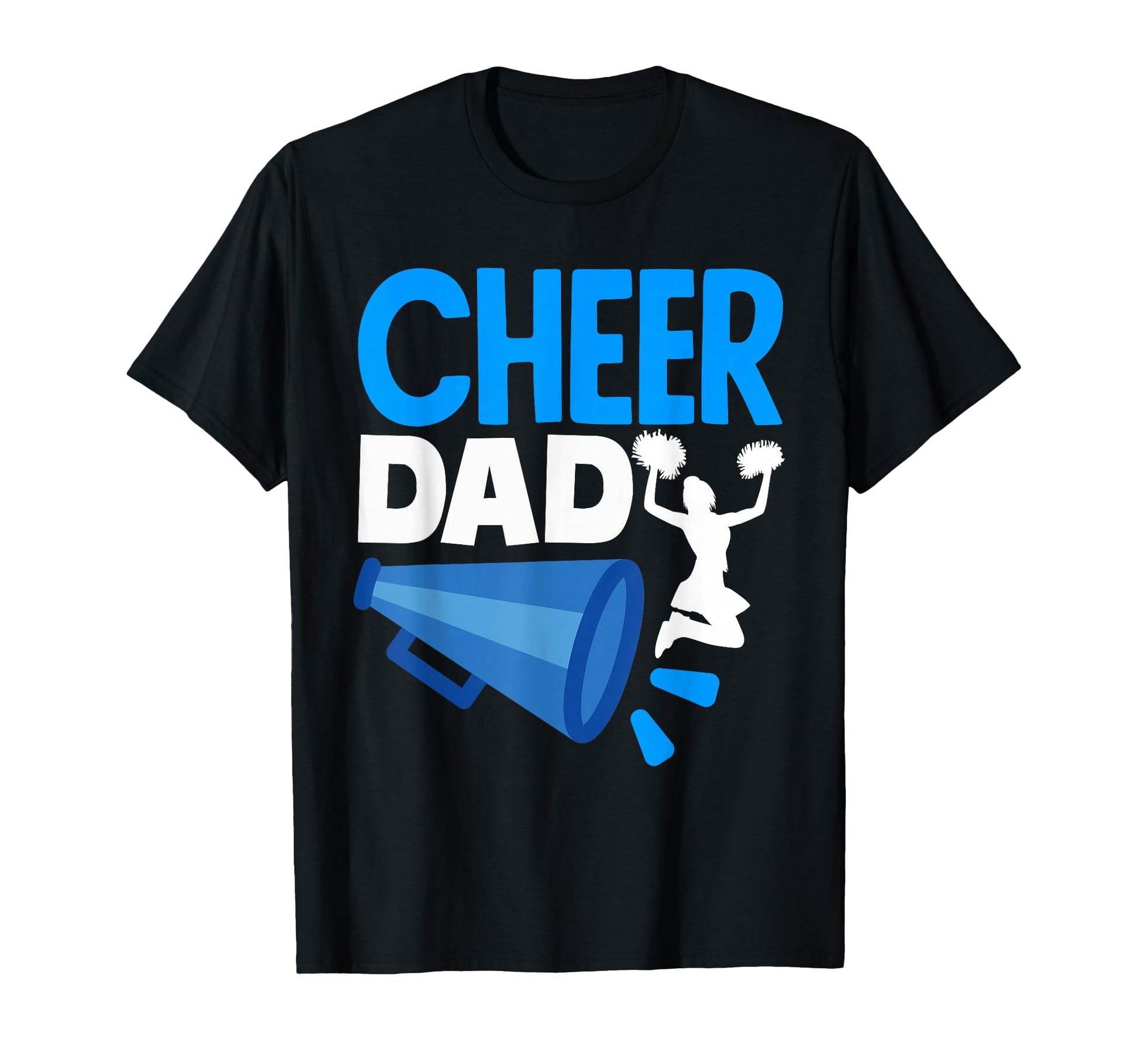 Cheer Dad Cheerleading American T-Shirt - Casual Everyday Wear Men Women - T-Shirt, Sweatshirt, Hoodie
