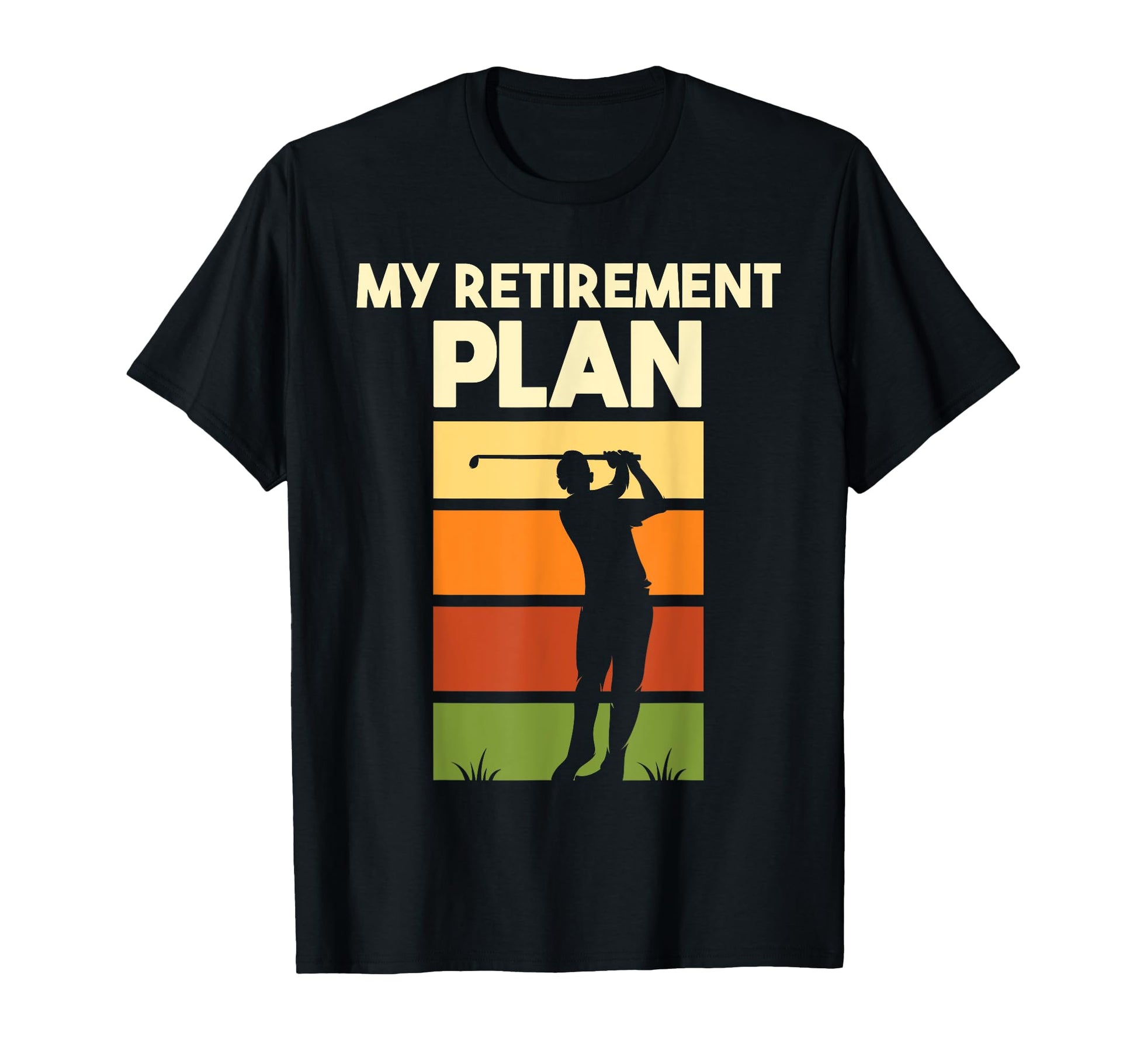 My Retirement Plan Retired Retiree T-Shirt - Minimalist Print for Adults - T-Shirt, Sweatshirt, Hoodie