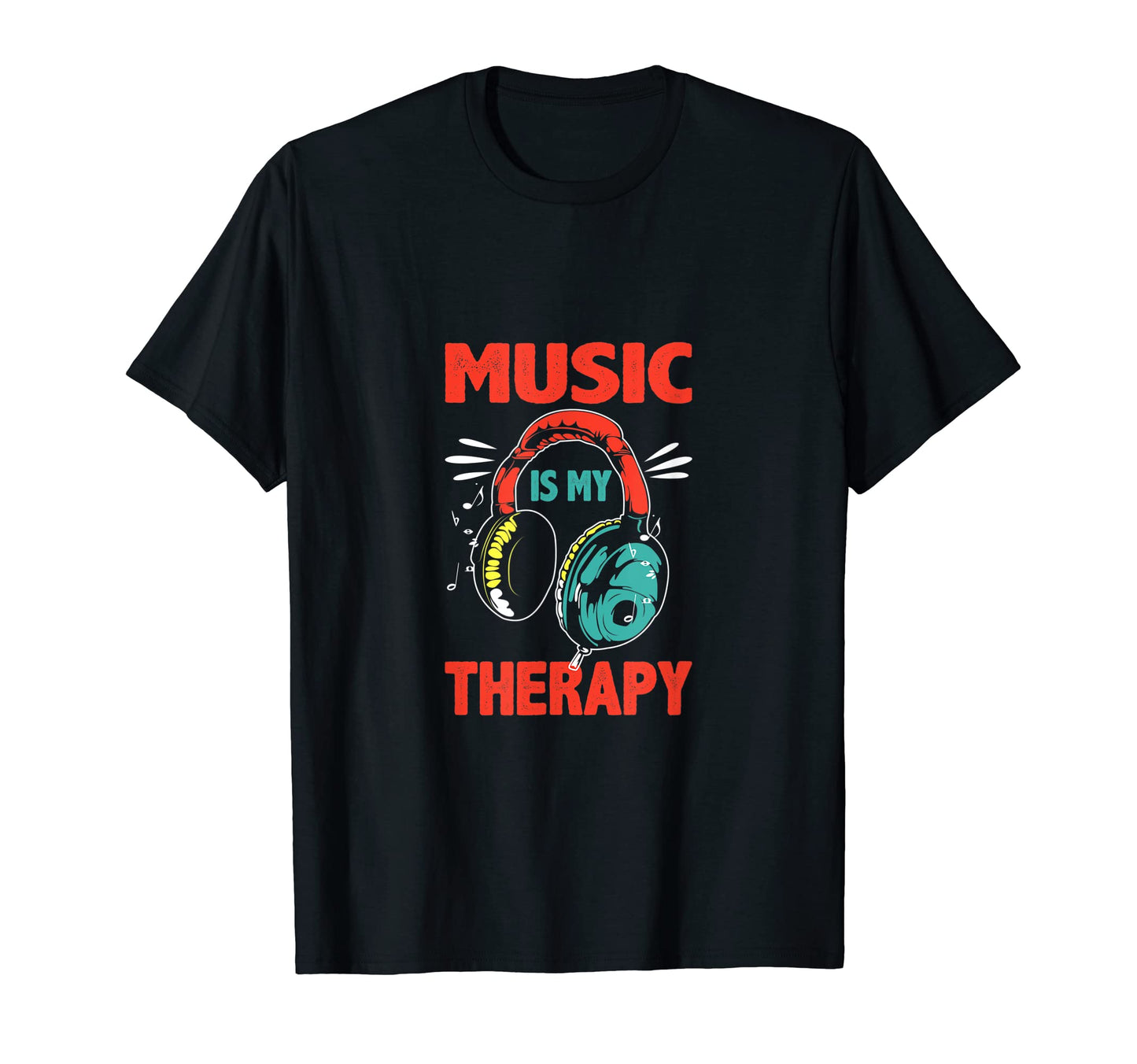 Music Is My Therapy Music Lover T-Shirt - Custom Art Print for Adults - T-Shirt, Sweatshirt, Hoodie