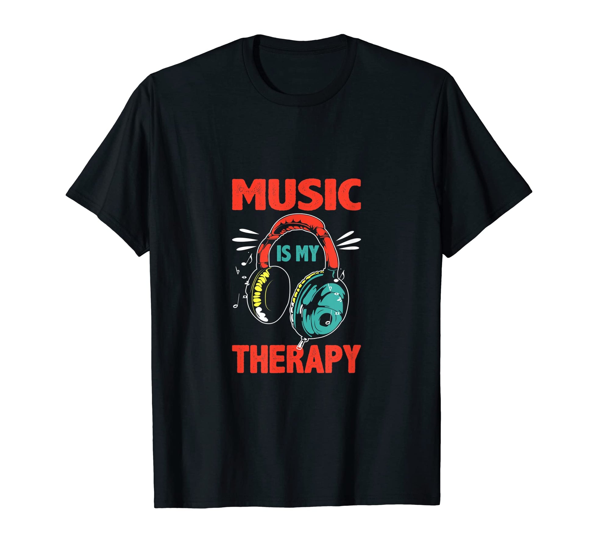 Music Is My Therapy Music Lover T-Shirt - Custom Art Print for Adults - T-Shirt, Sweatshirt, Hoodie