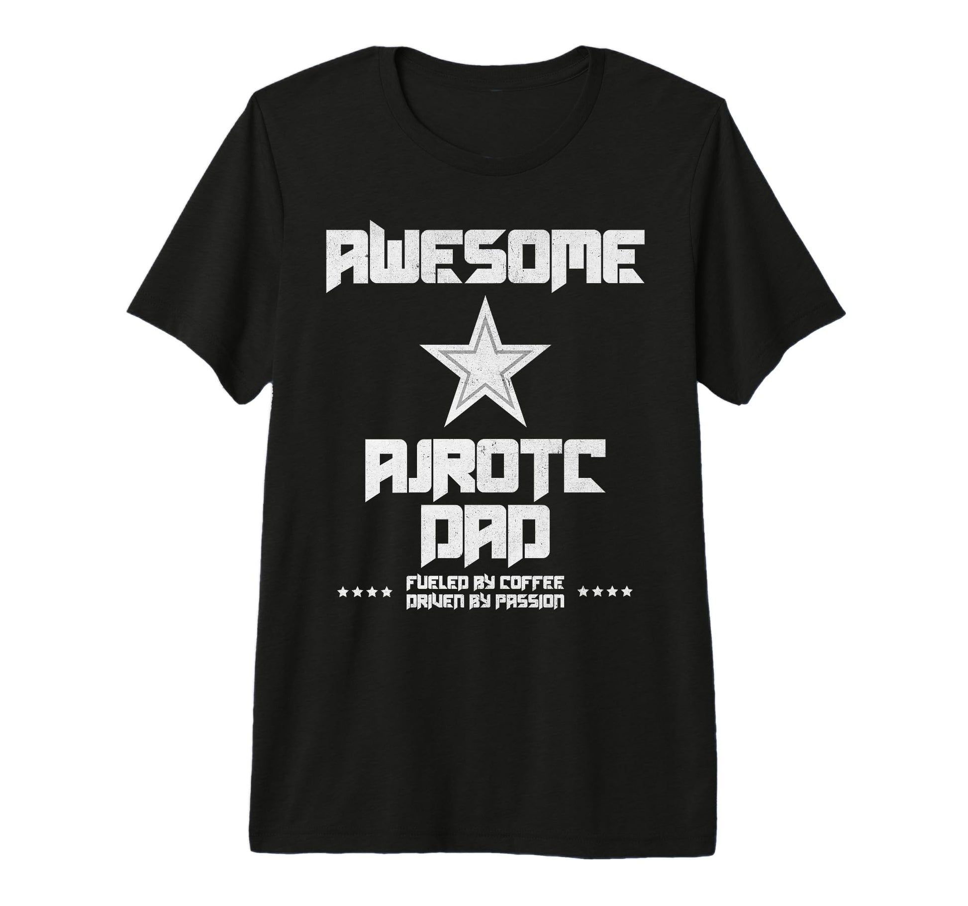 Mens Awesome Ajrotc Dad Fueled Coffee T-Shirt - Unique Graphic for Adults - T-Shirt, Sweatshirt, Hoodie