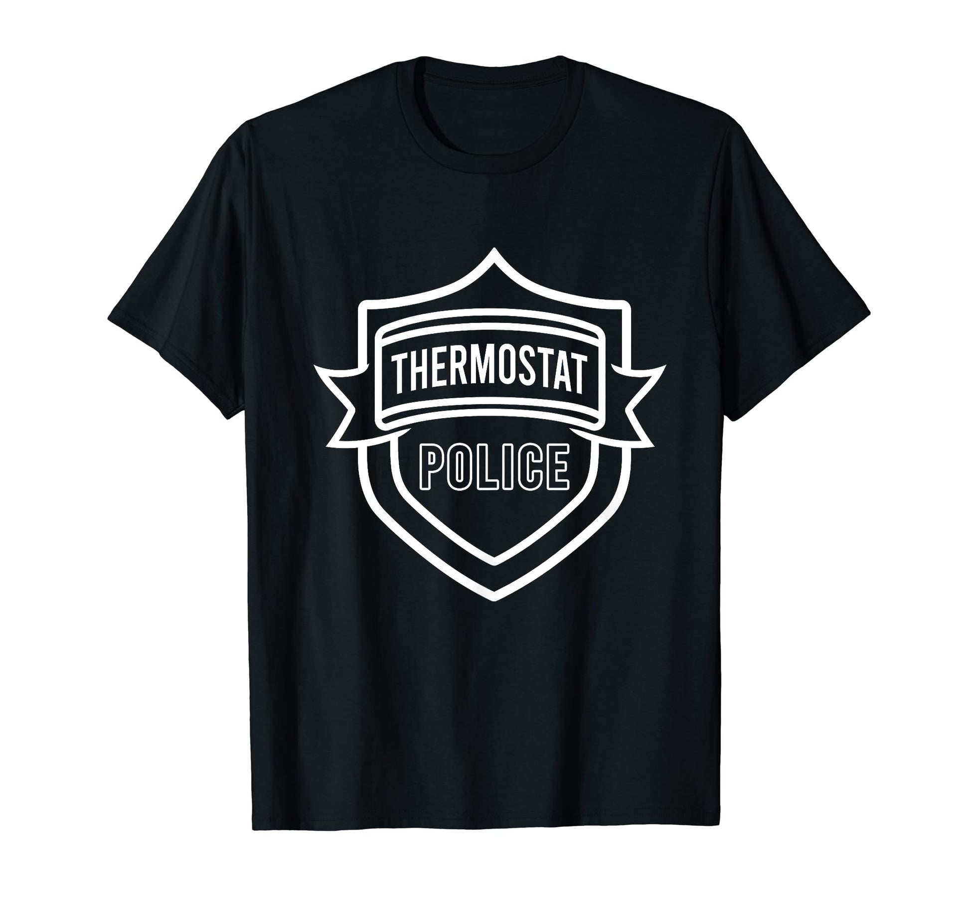 Thermostat Police Funny Dad Fathers T-Shirt - Streetwear Style Men Women - T-Shirt, Sweatshirt, Hoodie