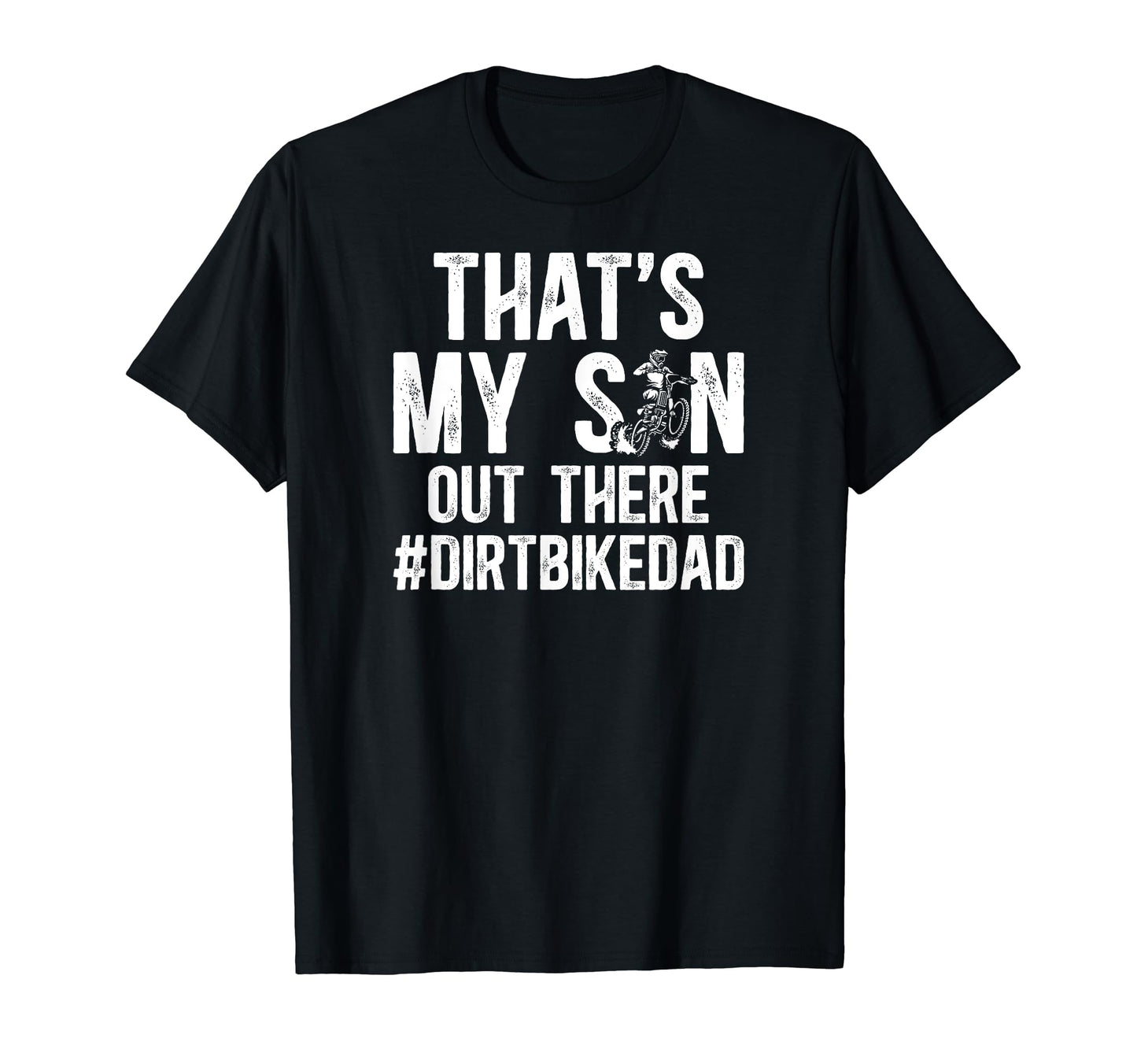 Thats My Son Dirt Bike Dad Dirt Biker T-Shirt - Minimalist Print Unisex - T-Shirt, Sweatshirt, Hoodie