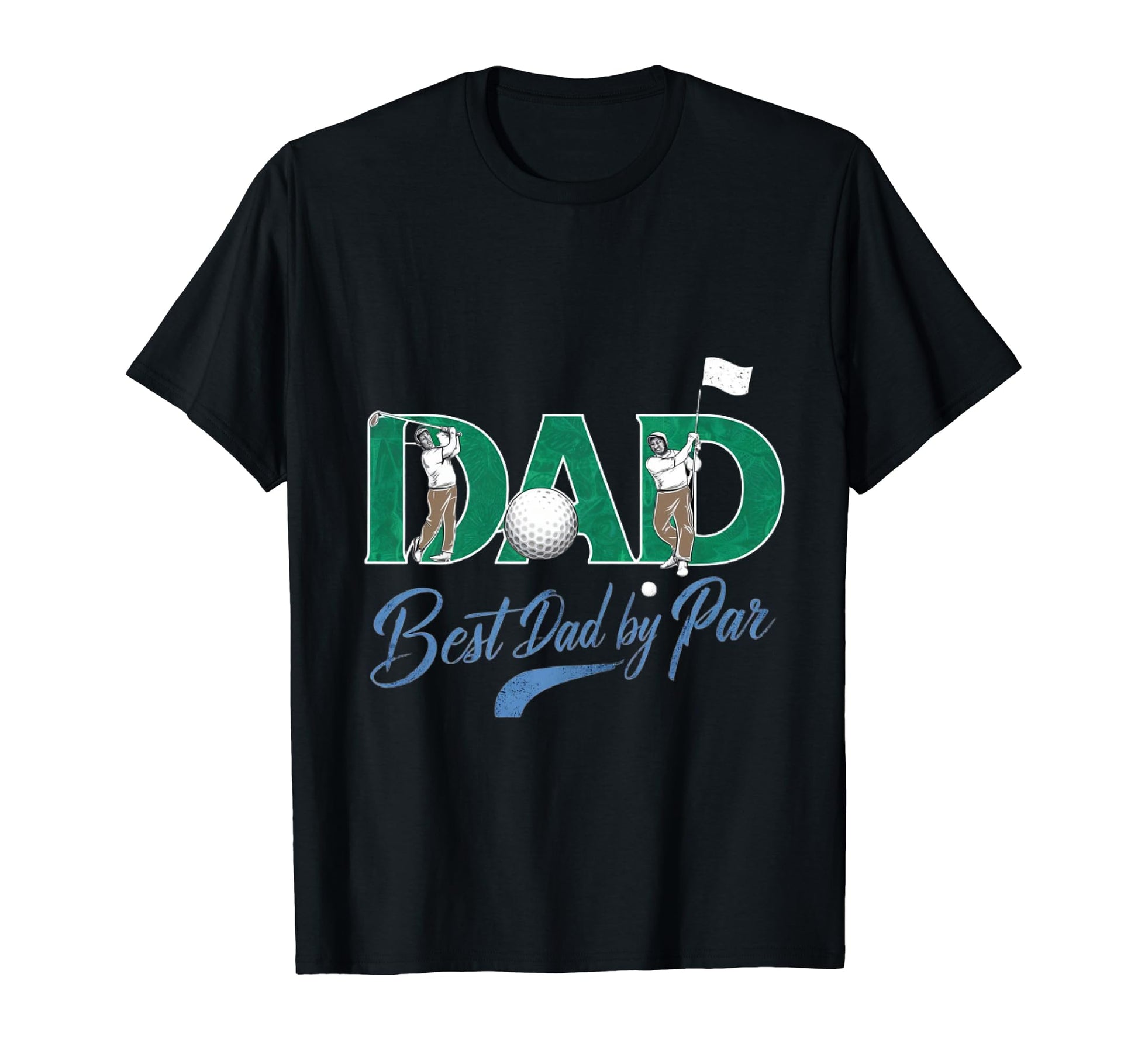 Best Dad Par Fathers Day Golf Papa And T-Shirt - Fun Novelty Design Unisex - T-Shirt, Sweatshirt, Hoodie