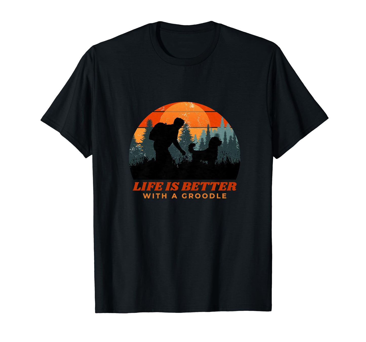 Life Is Better Groodle Distressed Funny T-Shirt - Streetwear Style Unisex - T-Shirt, Sweatshirt, Hoodie