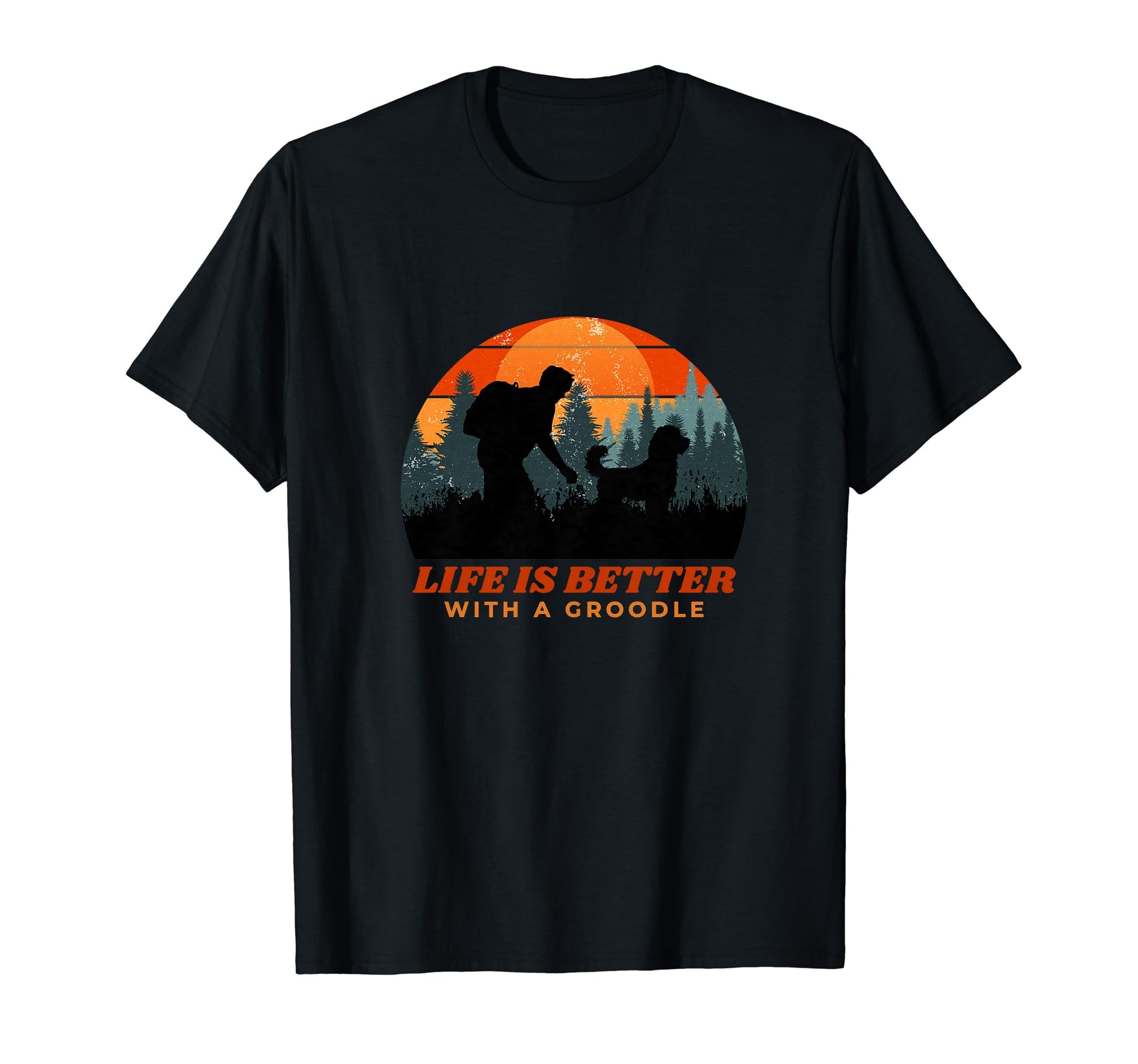 Life Is Better Groodle Distressed Funny T-Shirt - Streetwear Style Unisex - T-Shirt, Sweatshirt, Hoodie