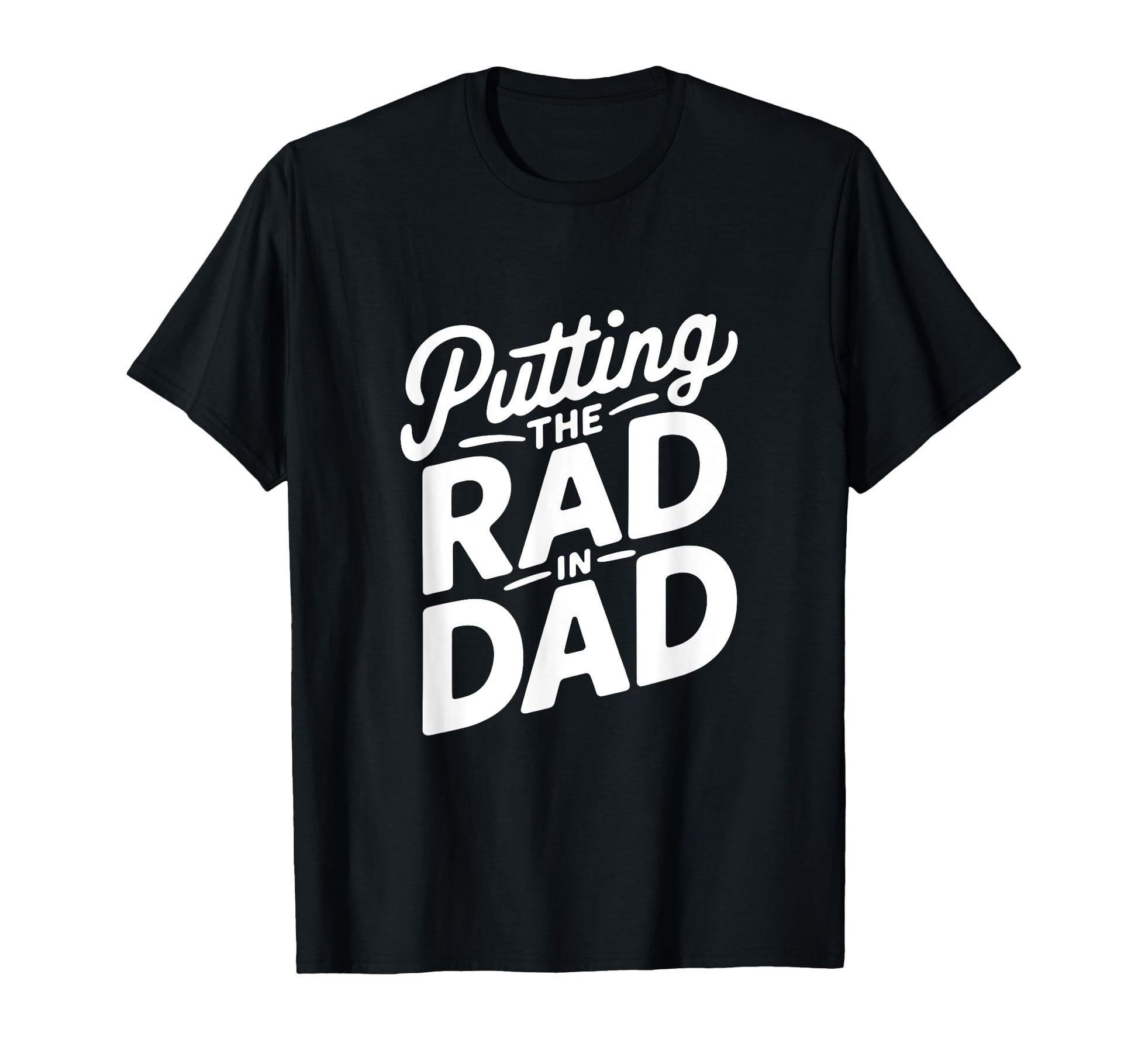 Putting Rad Dad T-Shirt - Graphic Print Men Women - T-Shirt, Sweatshirt, Hoodie