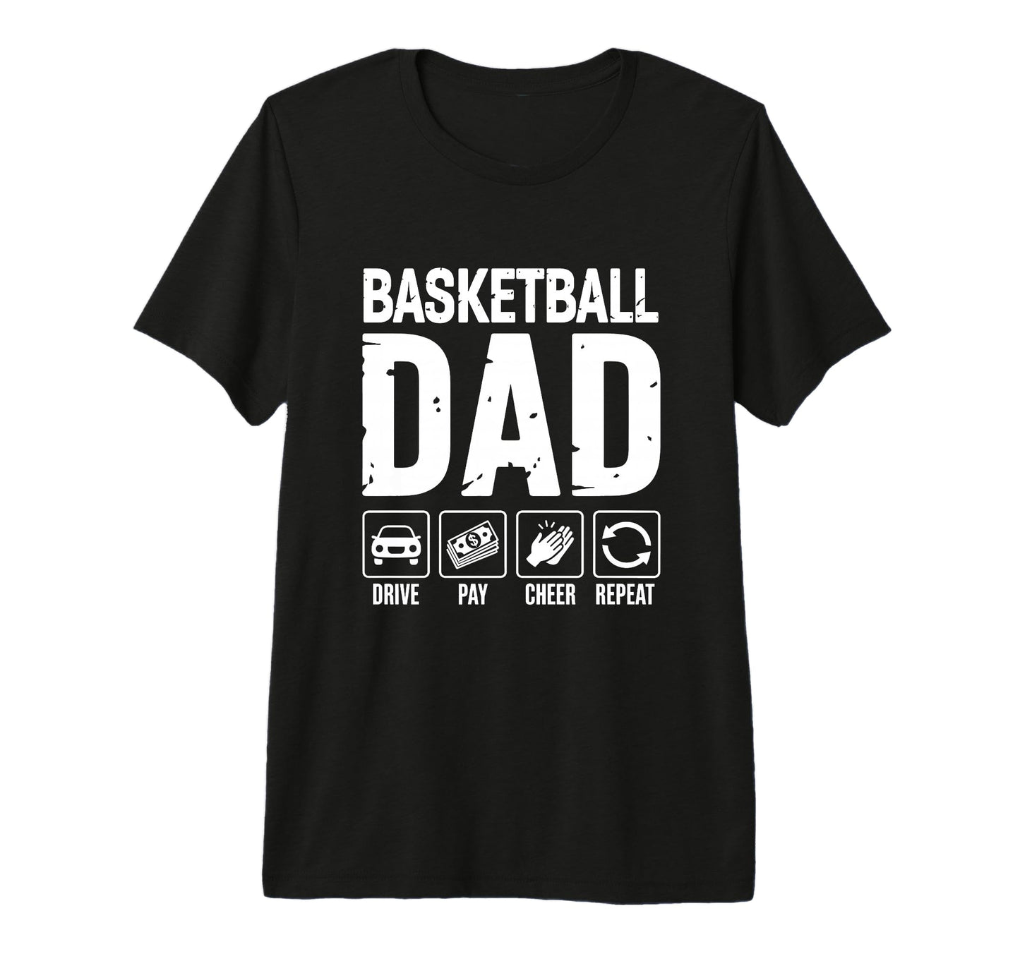 Mens Basketball Dad Drive Pay Cheer Dad T-Shirt - Graphic Print for Adults - T-Shirt, Sweatshirt, Hoodie