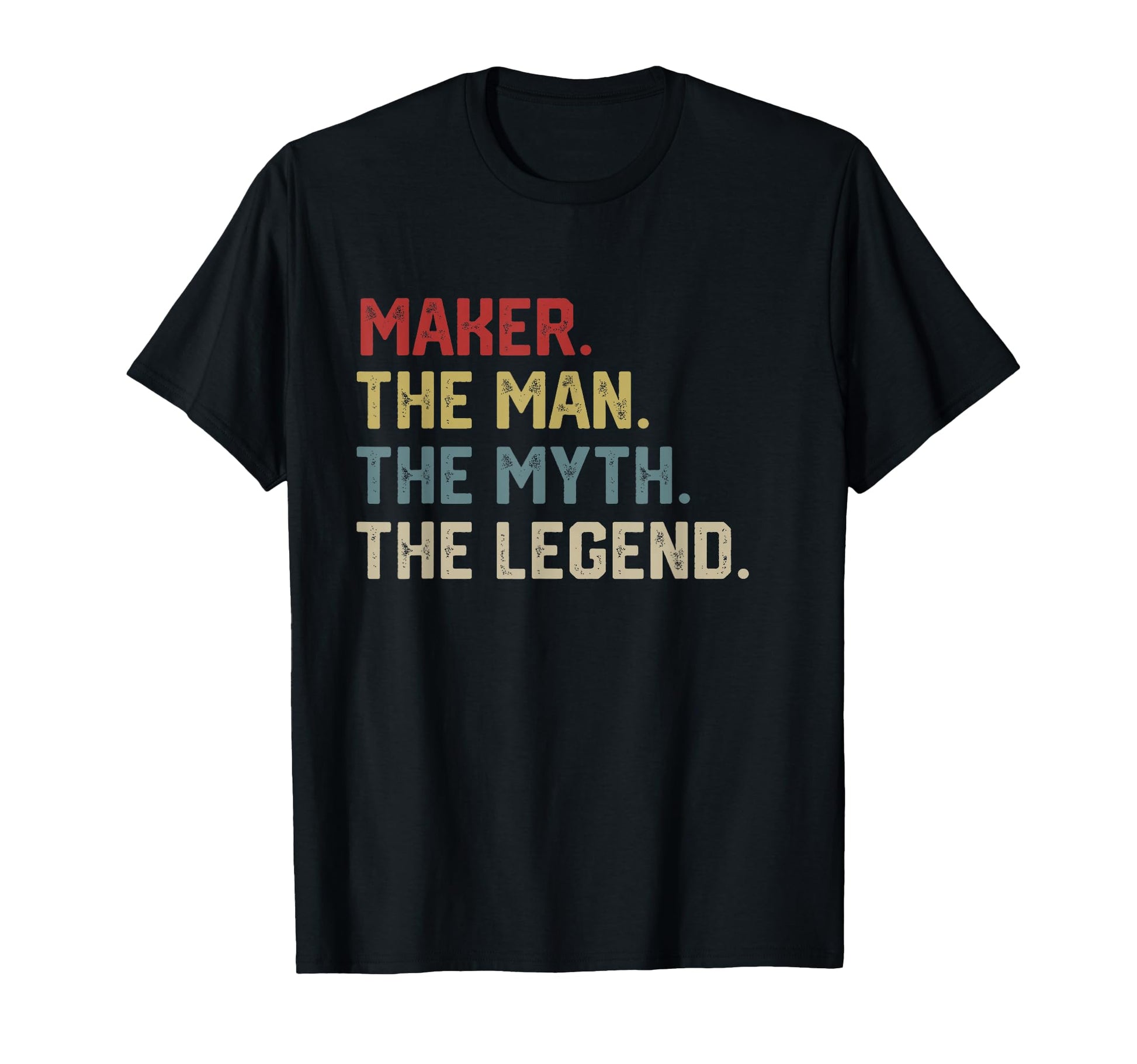Maker Myth Legend Dad Diy T-Shirt - Graphic Print Unisex - T-Shirt, Sweatshirt, Hoodie