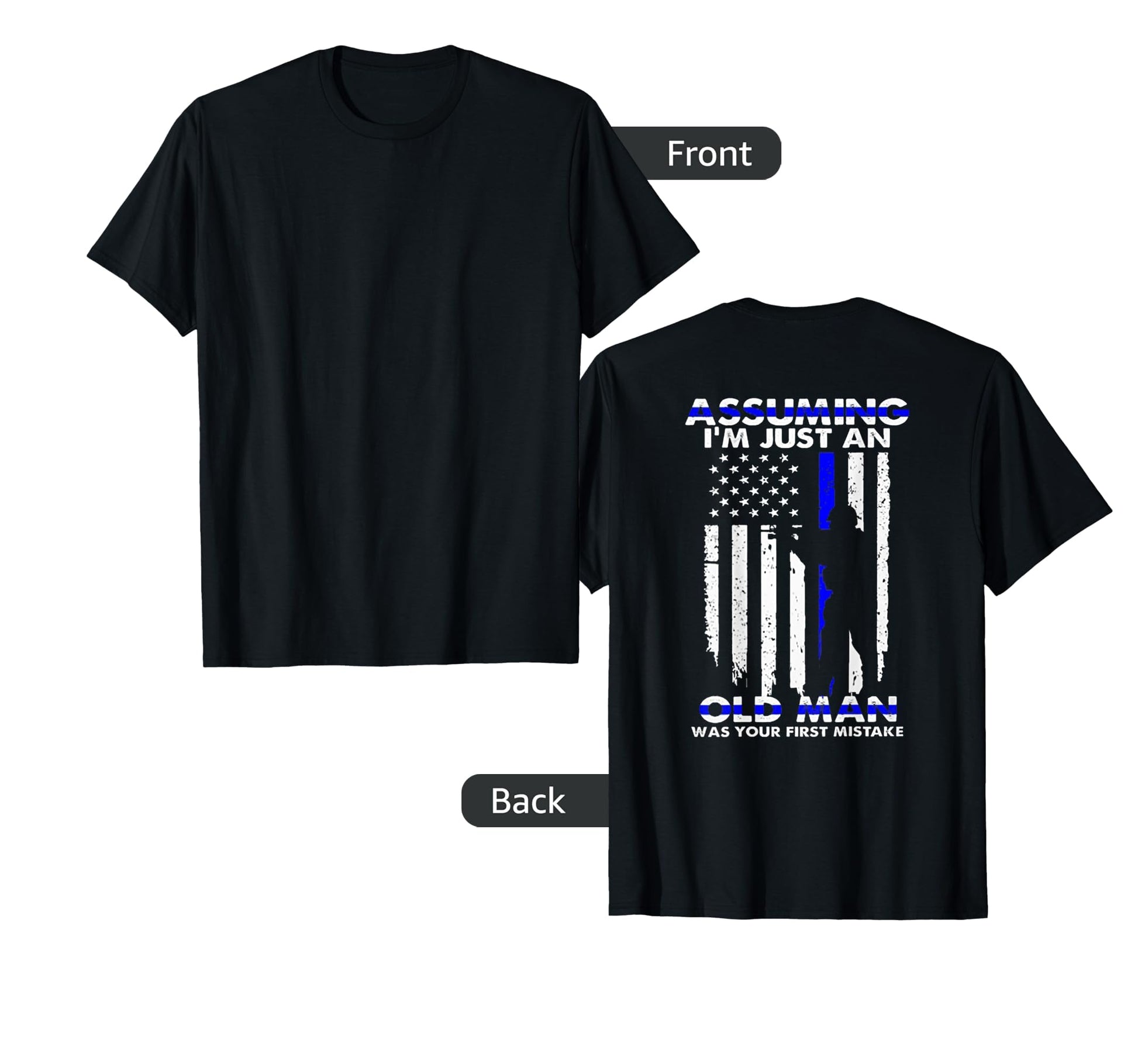 Assuming Im Just Old Police Back T-Shirt - Streetwear Style Men Women - T-Shirt, Sweatshirt, Hoodie