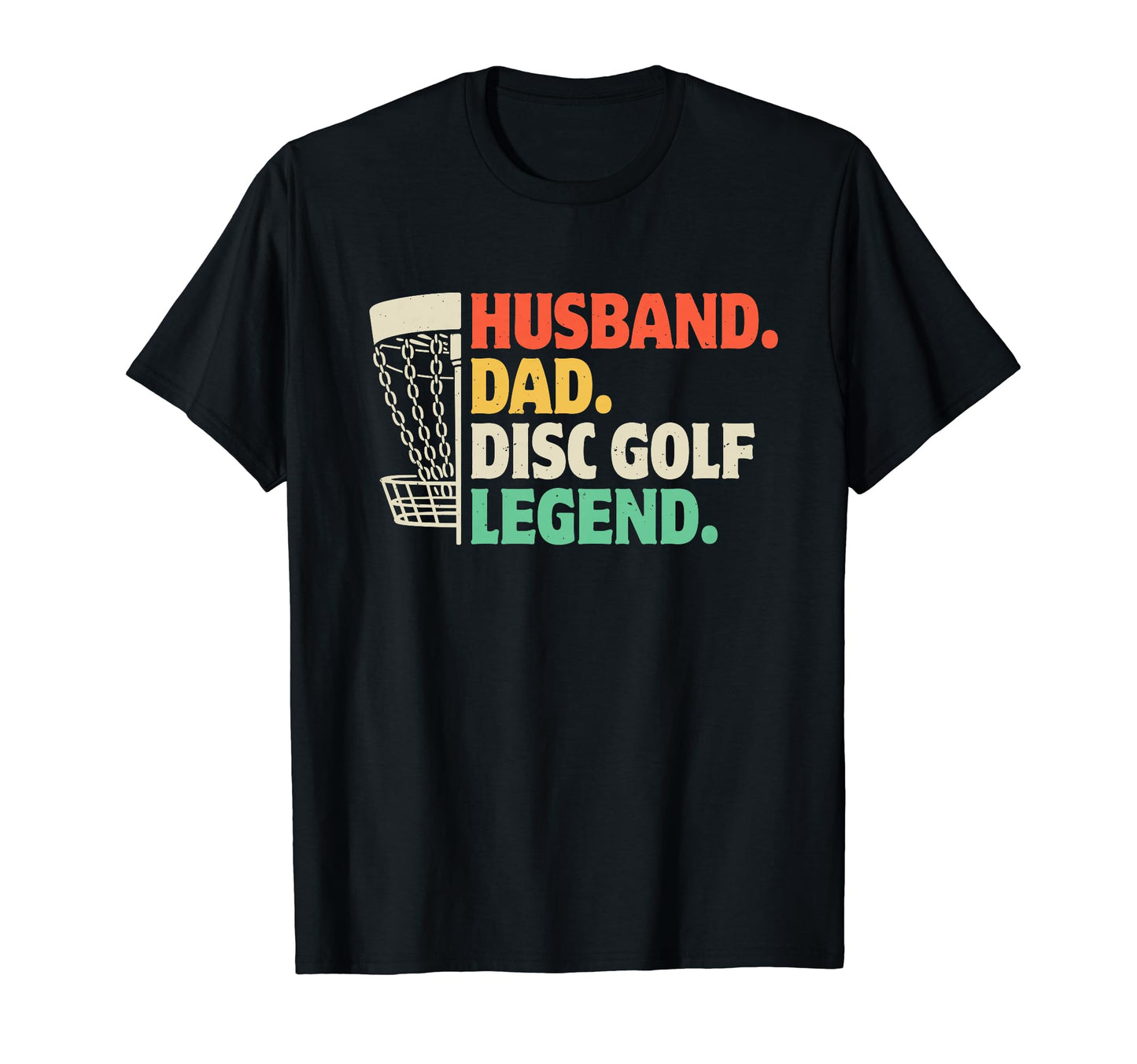 Husband Dad Disc Golf Legend Frisbee Sport T-Shirt - Trendy Graphic Unisex - T-Shirt, Sweatshirt, Hoodie