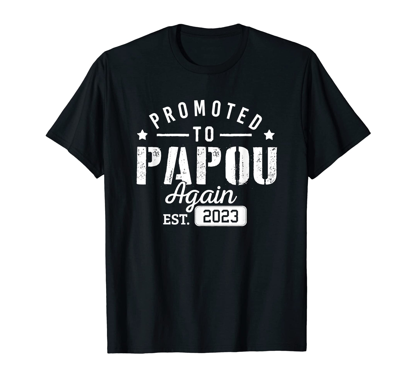 Grandpa Again 2023 Gift Promoted To T-Shirt - Unique Graphic Unisex - T-Shirt, Sweatshirt, Hoodie