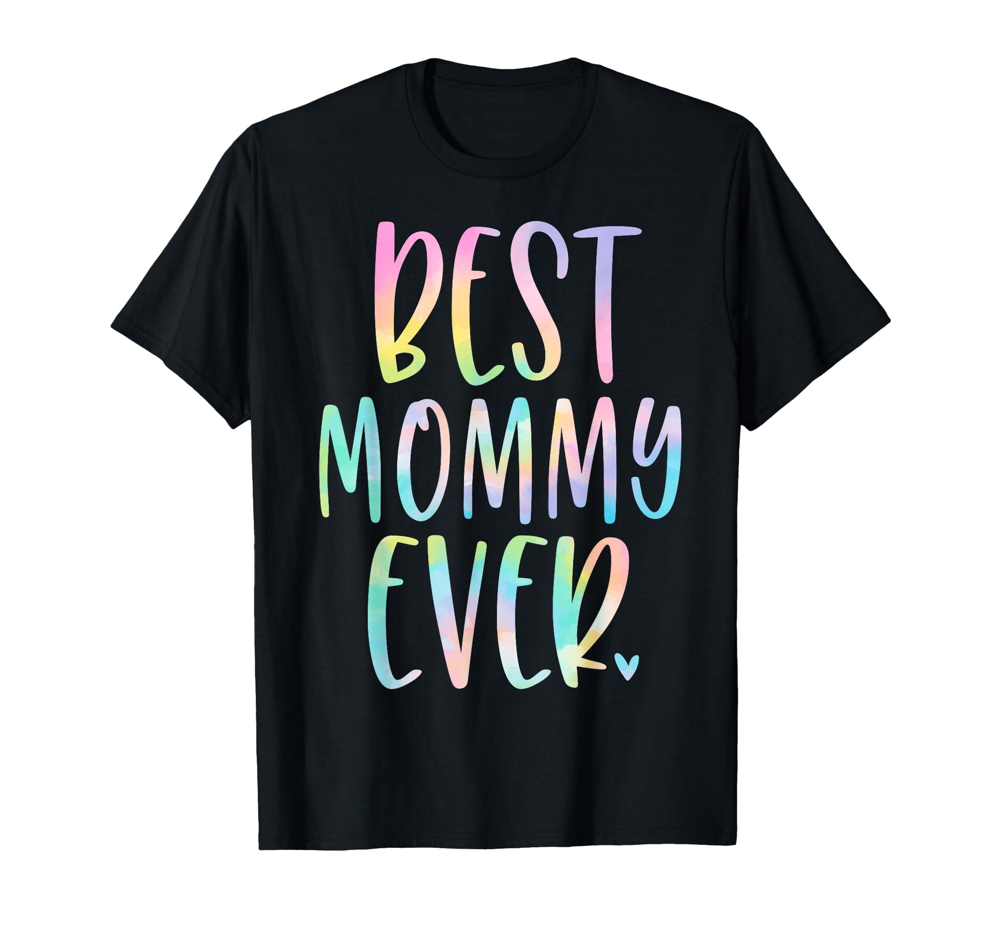 Best Mommy Ever Gifts Mothers Day Tie T-Shirt - Unique Graphic Men Women - T-Shirt, Sweatshirt, Hoodie