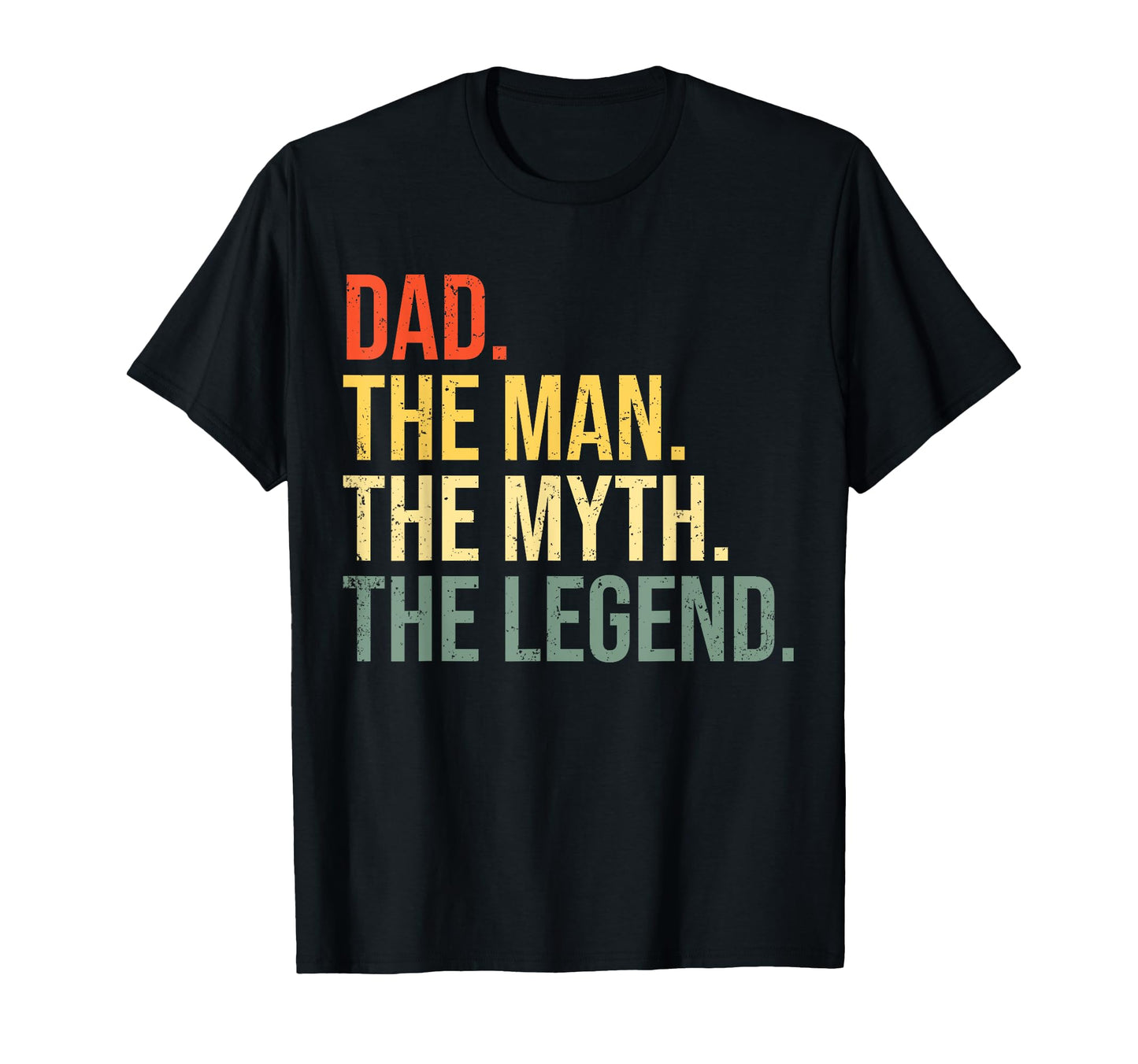 Dad Myth Legend Best Fathers Day T-Shirt - Trendy Graphic Unisex - T-Shirt, Sweatshirt, Hoodie