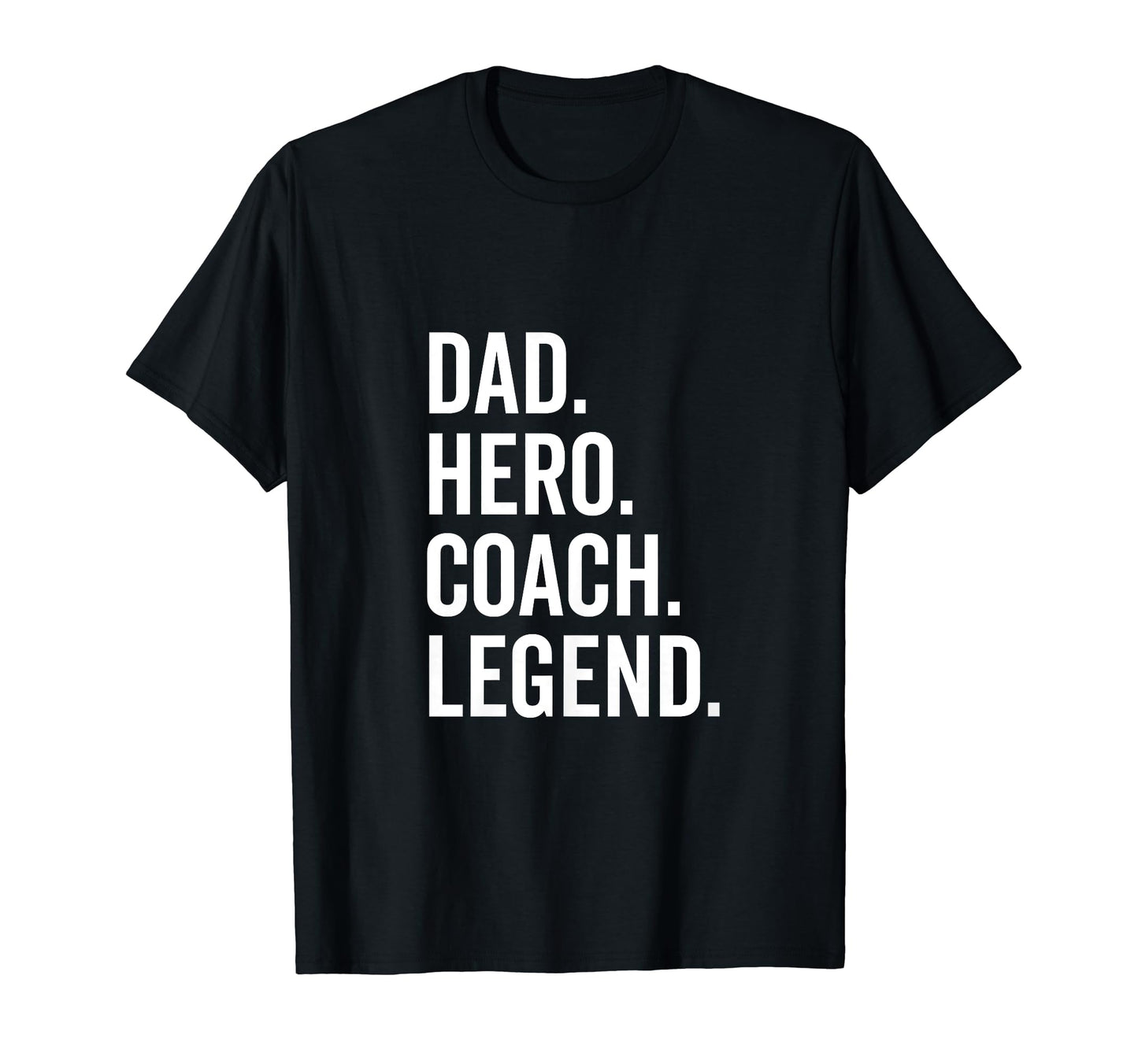 Dad Hero Coach Legend Sport Team T-Shirt - Fun Novelty Design for Adults - T-Shirt, Sweatshirt, Hoodie