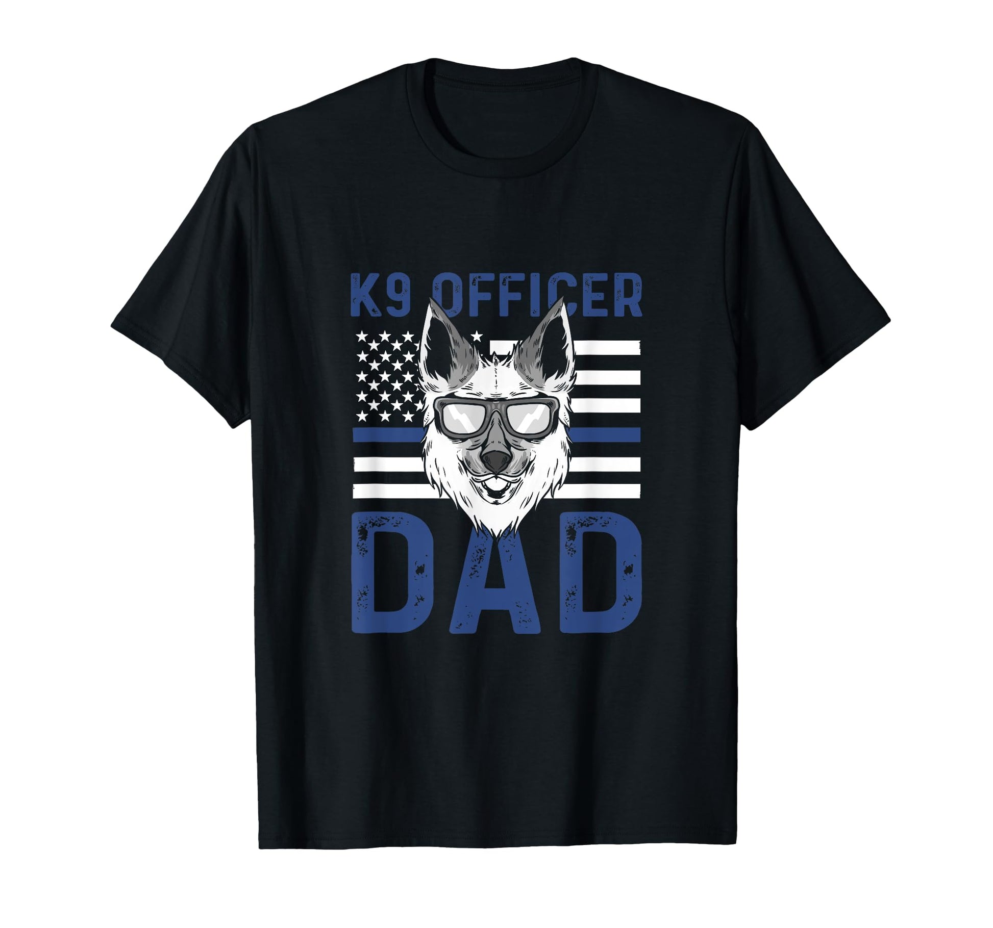 K9 Officer Dad K9 Police Officer T-Shirt - Novelty Apparel Men Women - T-Shirt, Sweatshirt, Hoodie
