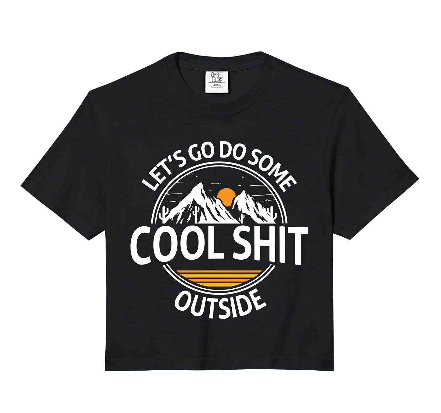 Lets Do Sh T Camping Hiking Comfort T-Shirt - Novelty Apparel for Adults - T-Shirt, Sweatshirt, Hoodie