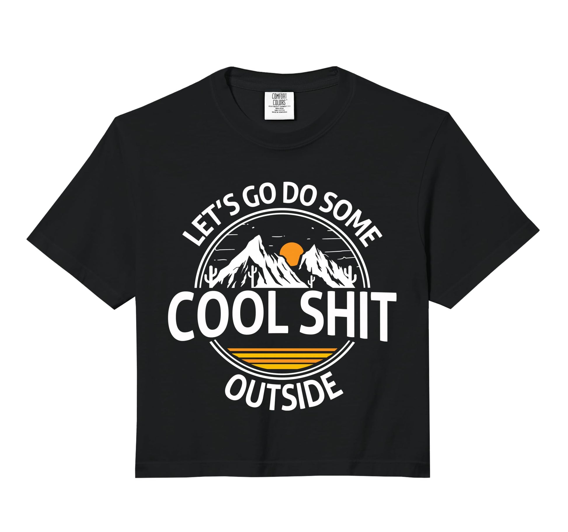 Lets Do Sh T Camping Hiking Comfort T-Shirt - Novelty Apparel for Adults - T-Shirt, Sweatshirt, Hoodie