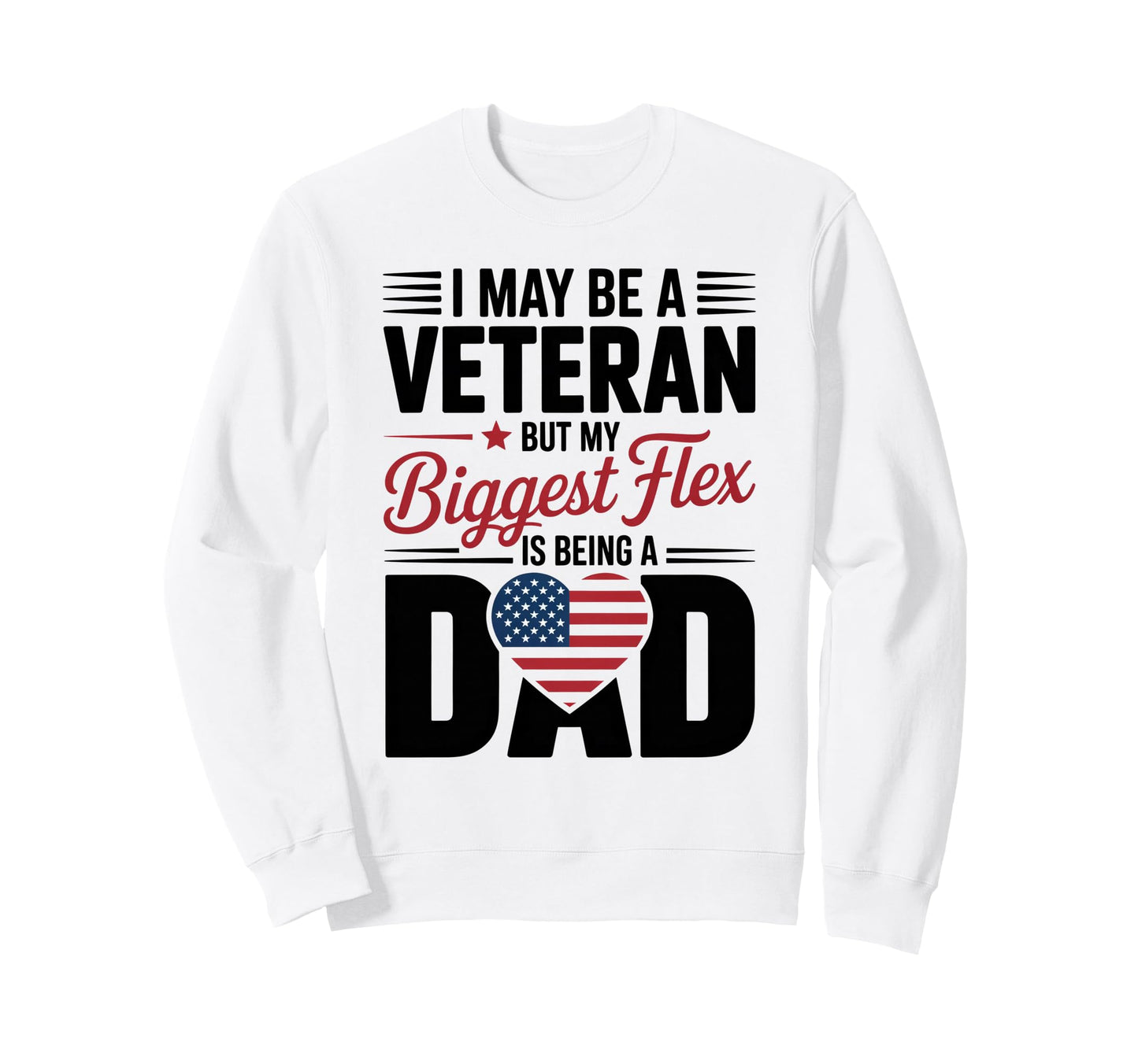 I May Be Veteran But My Biggest Sweatshirt - Streetwear Style Men Women - T-Shirt, Sweatshirt, Hoodie