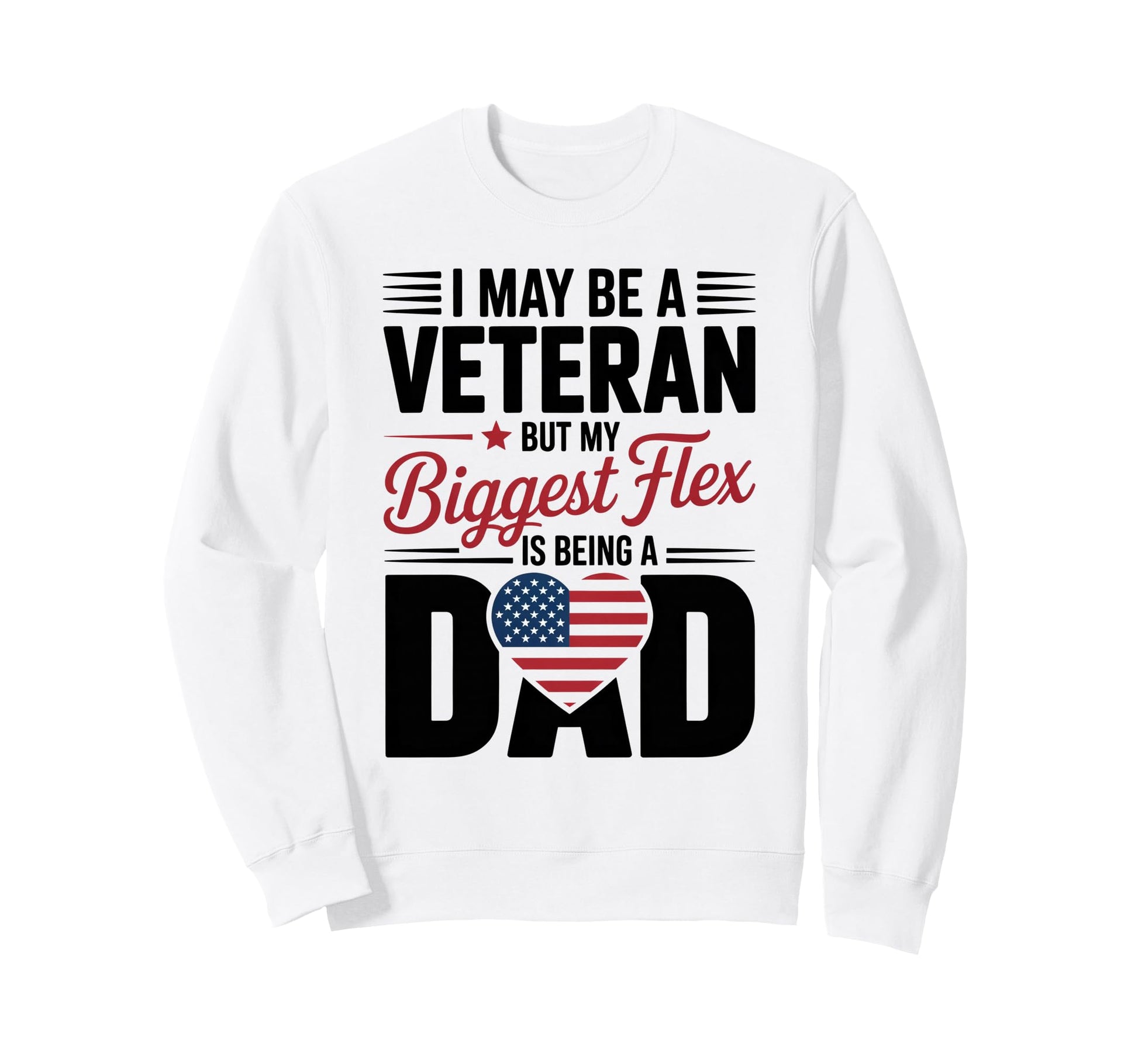 I May Be Veteran But My Biggest Sweatshirt - Streetwear Style Men Women - T-Shirt, Sweatshirt, Hoodie