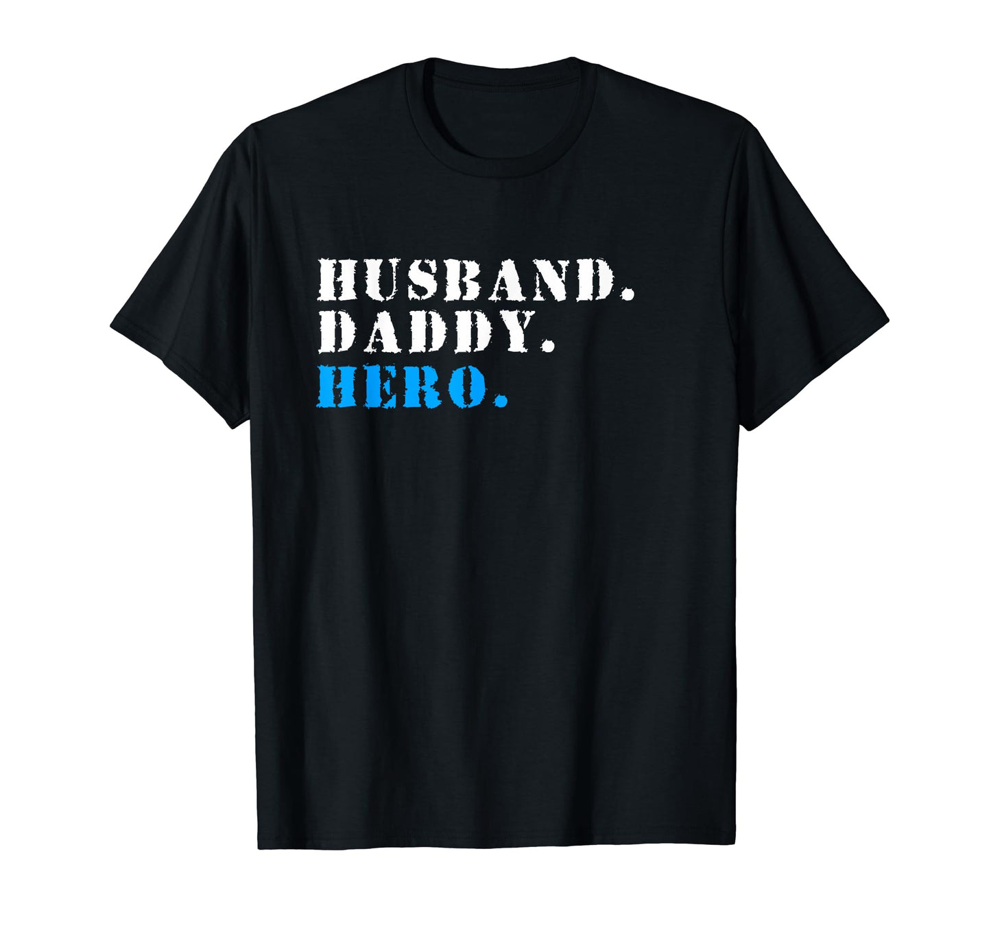 Husband Dad Hero Fathers Day Gift T-Shirt - Casual Everyday Wear Men Women - T-Shirt, Sweatshirt, Hoodie