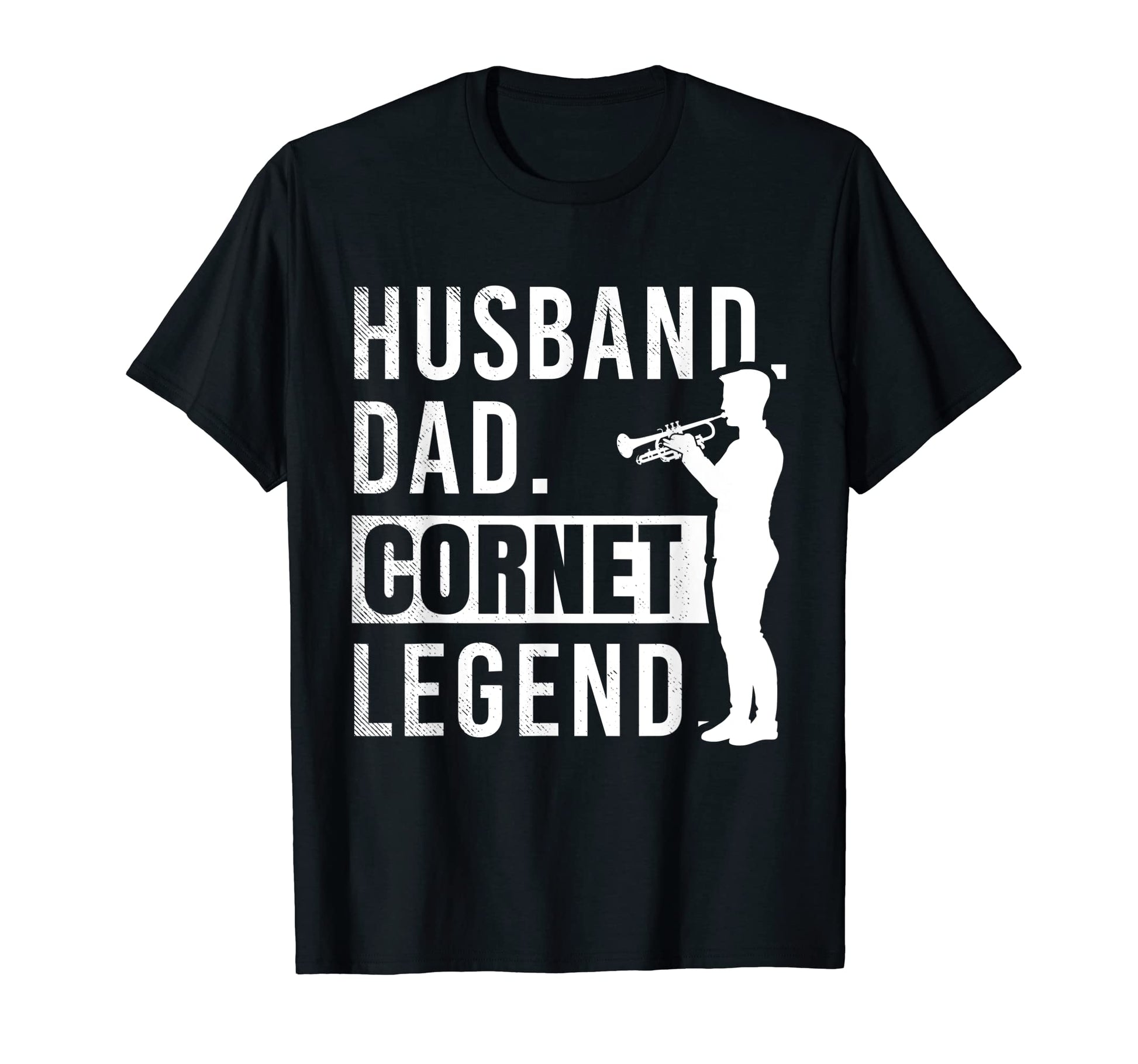 Cornet Musician Husband Dad And Legend T-Shirt - Fun Novelty Design Unisex - T-Shirt, Sweatshirt, Hoodie