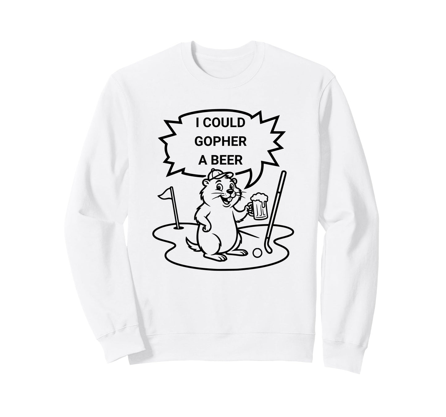 I Could Gopher Beer Mens Golfing Sweatshirt - Custom Art Print for Adults - T-Shirt, Sweatshirt, Hoodie