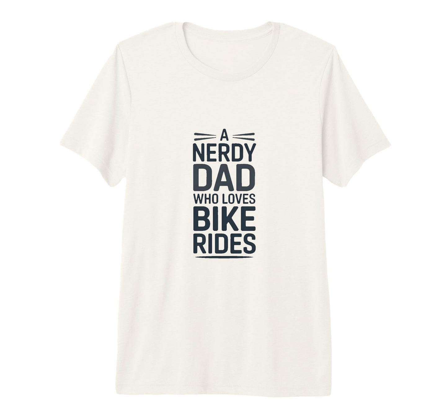 Nerdy Dad Who Loves Bike Rides T-Shirt - Streetwear Style for Adults - T-Shirt, Sweatshirt, Hoodie