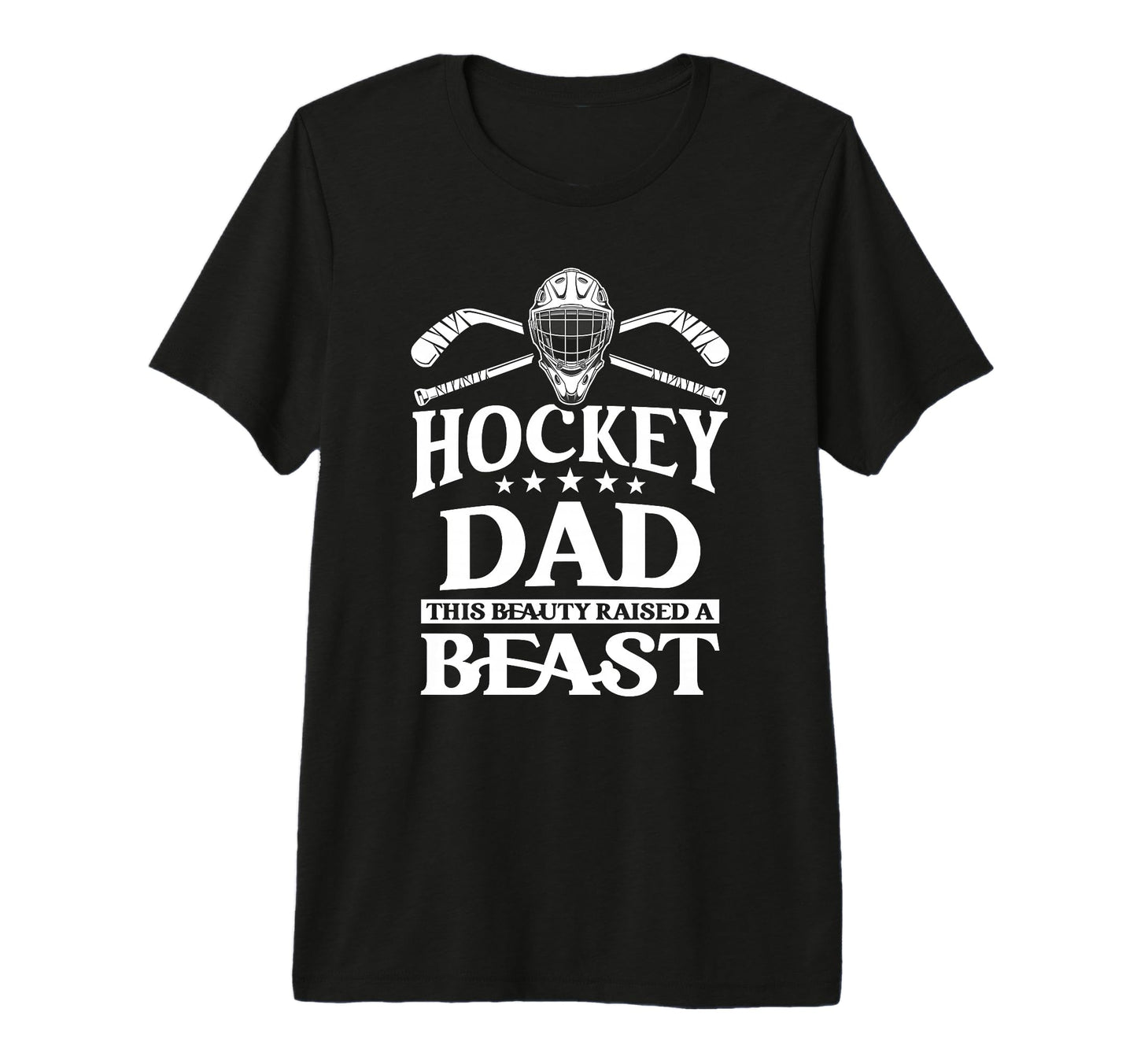 Sport Hockey Dad This Beauty Raised T-Shirt - Unique Graphic for Adults - T-Shirt, Sweatshirt, Hoodie